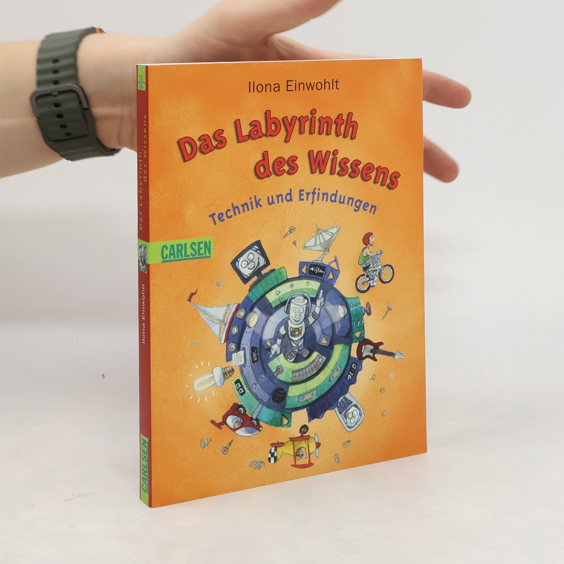 Ilona Einwohlt Das Labyrinth des Wissens - Technik und Erfindungen