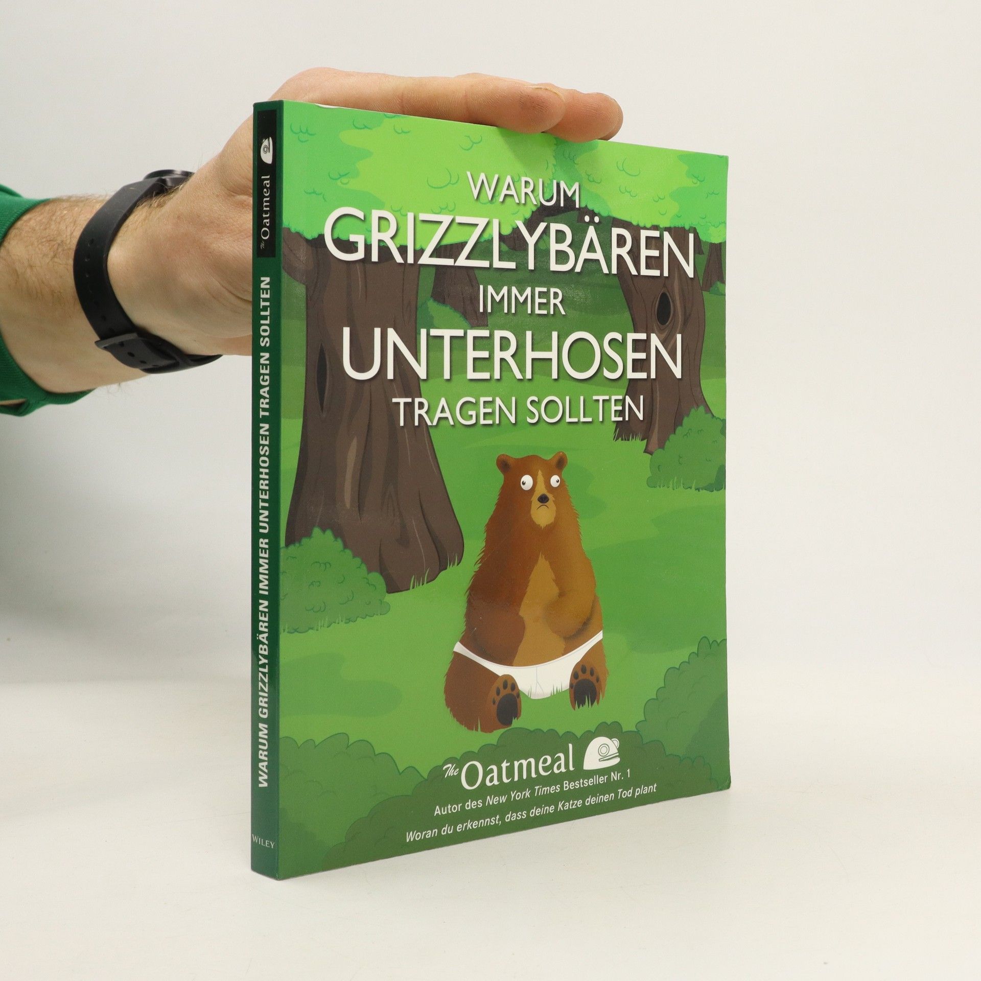 Oatmeal Warum Grizzlybären immer Unterhosen tragen sollten