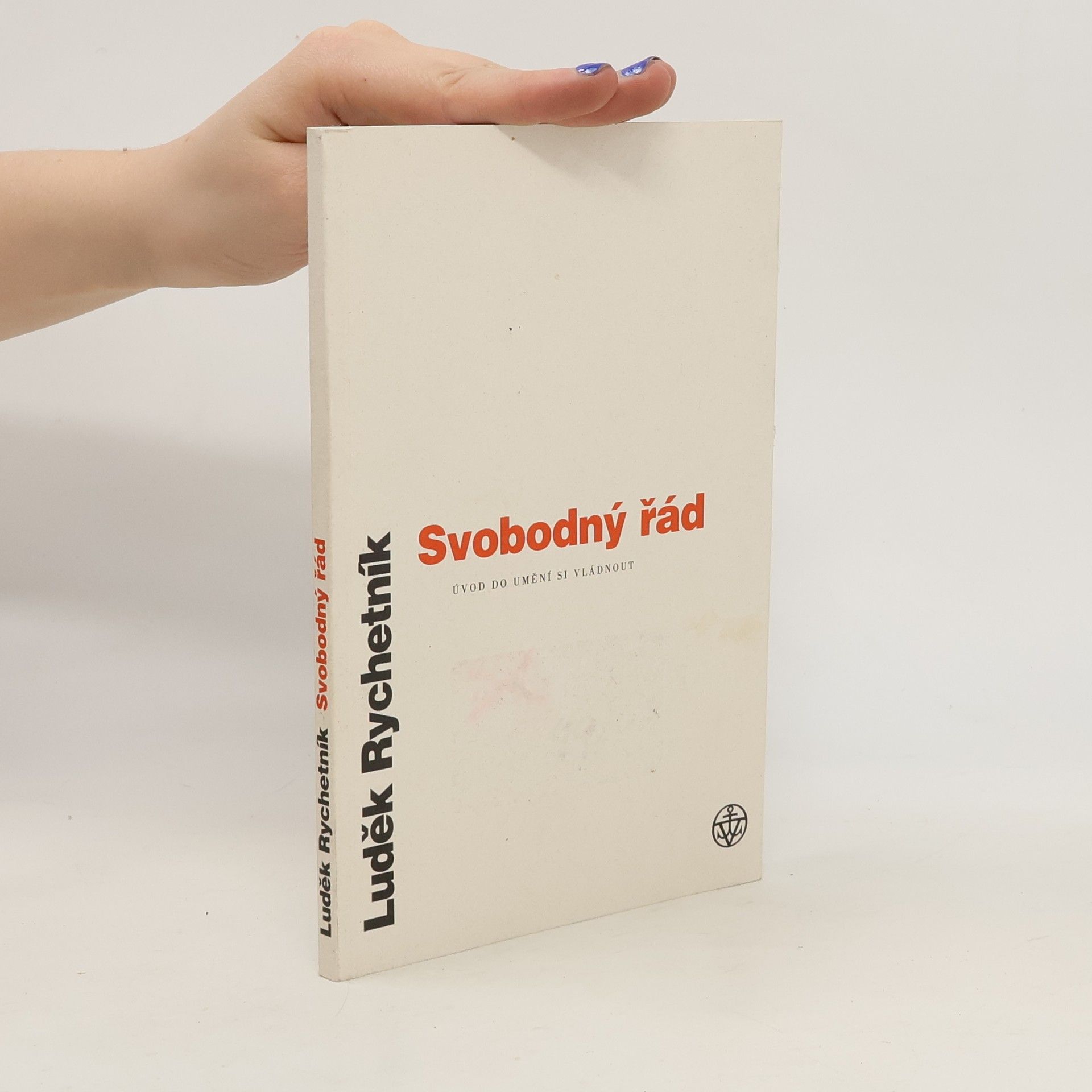 Luděk Rychetník Svobodný řád. Úvod do umění si vládnout