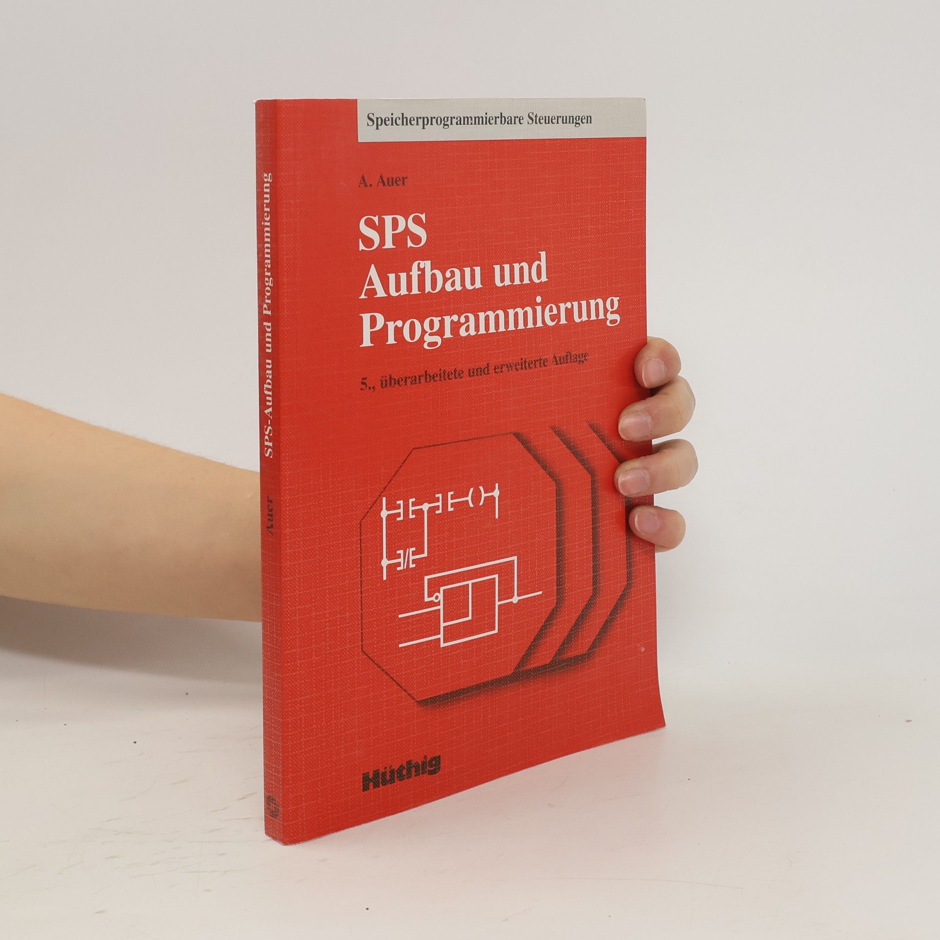Adolf Auer SPS. Aufbau und Programmierung