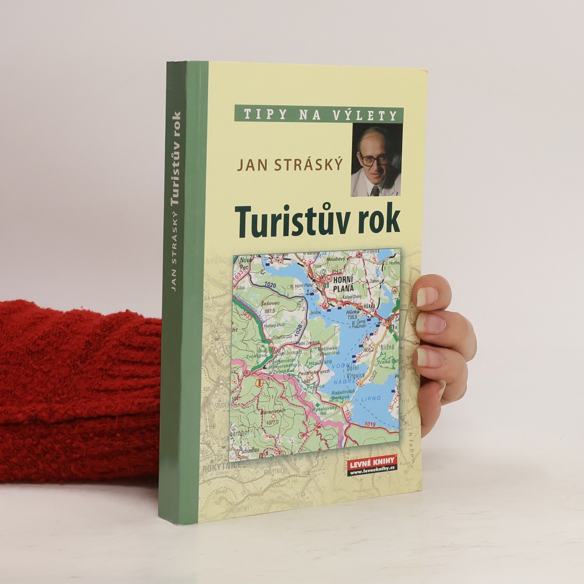 Jan Stráský Turistův rok v Česku : 52 víkendových turistických tipů na výlet po Čechách, Moravě a Slezsku
