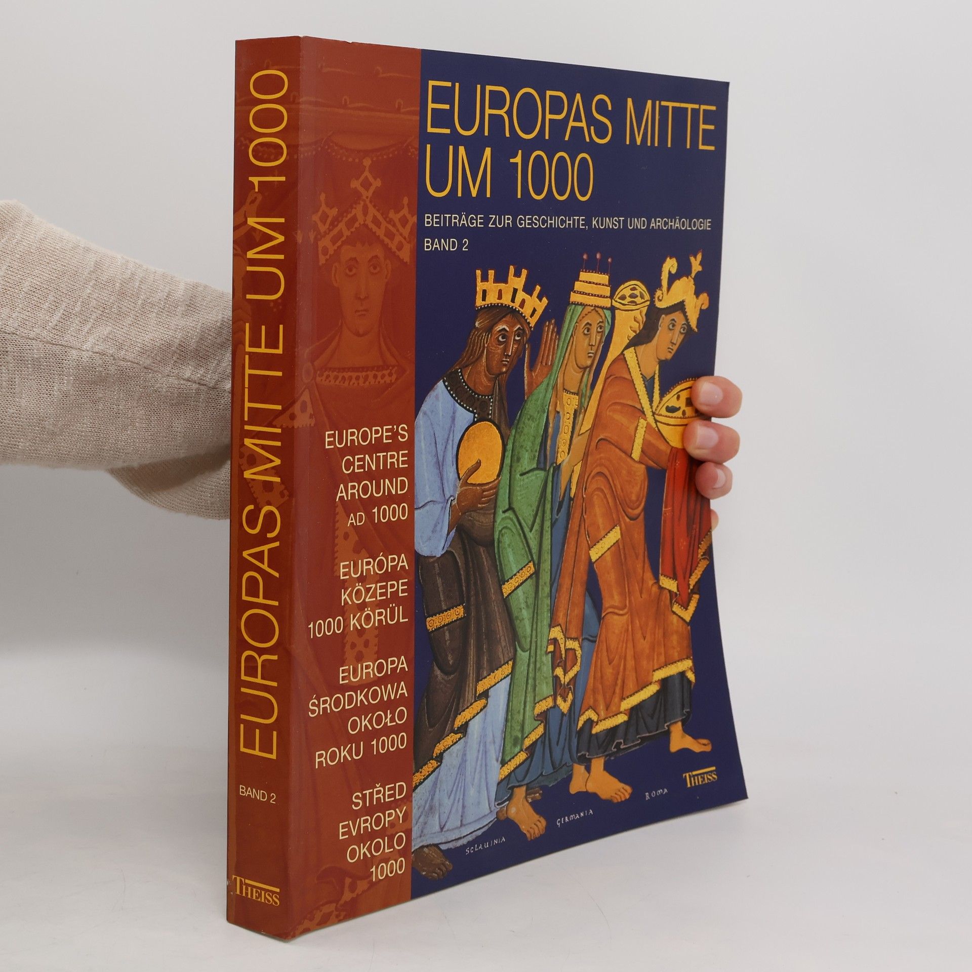 Hans Martin Hinz Europas Mitte um 1000. Band 2