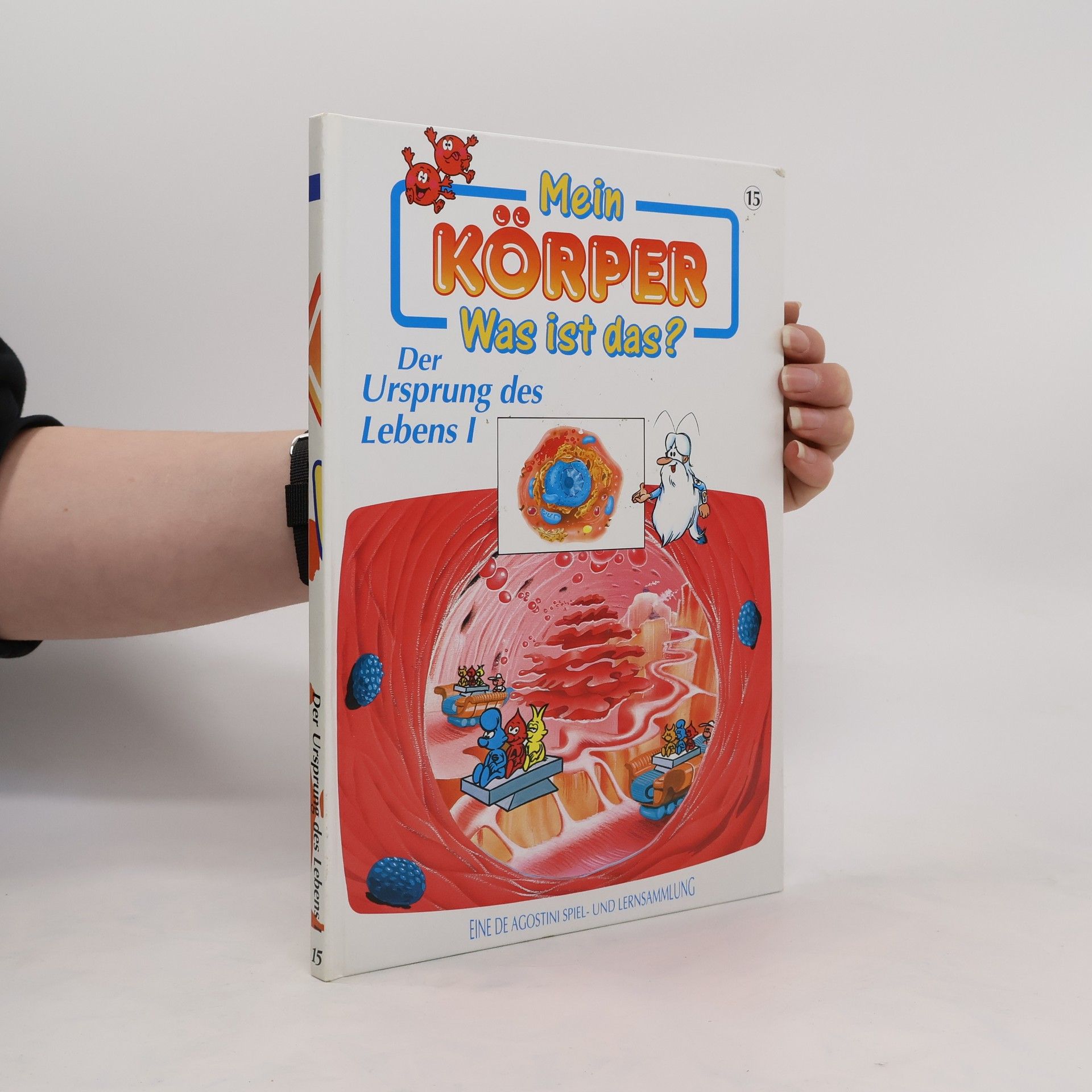 Various authors Mein Körper. Was ist das? Der Ursprung des Lebens I 15