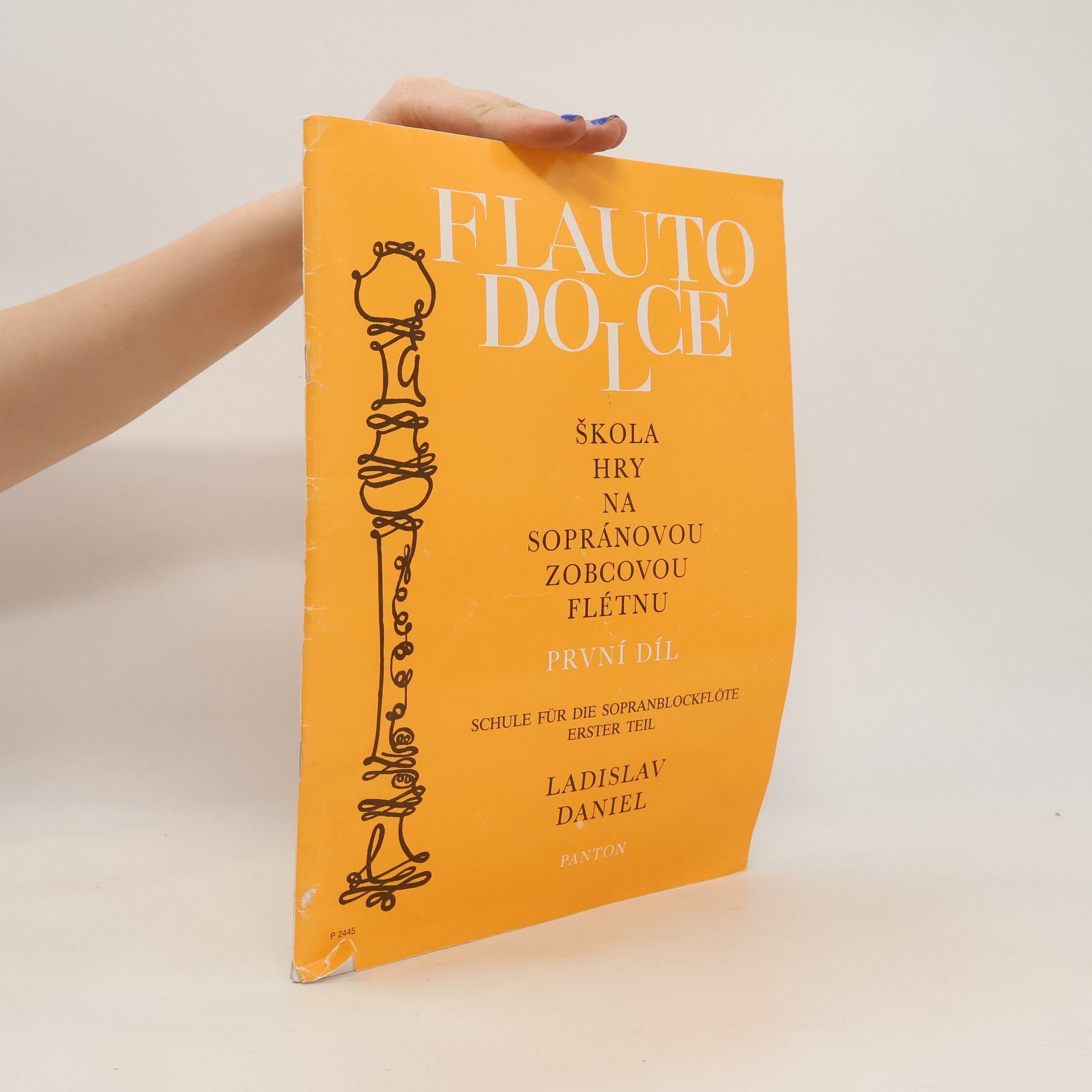 Ladislav Daniel Flauto dolce. Škola hry na sopránovou zobcovou flétnu I.