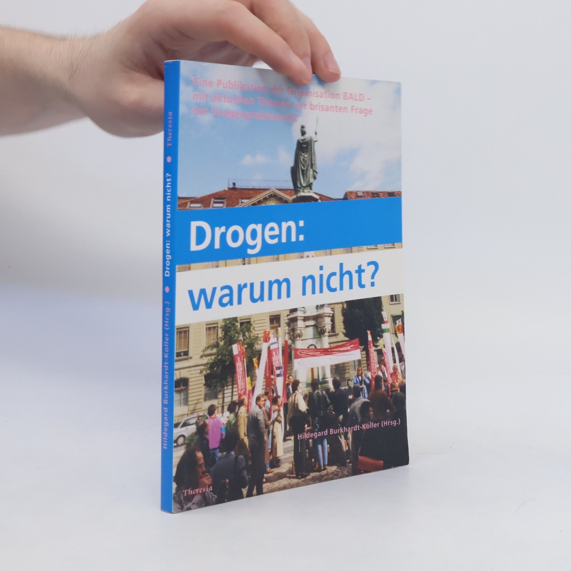 Hildegard Burkhardt-Koller Drogen: warum nicht?