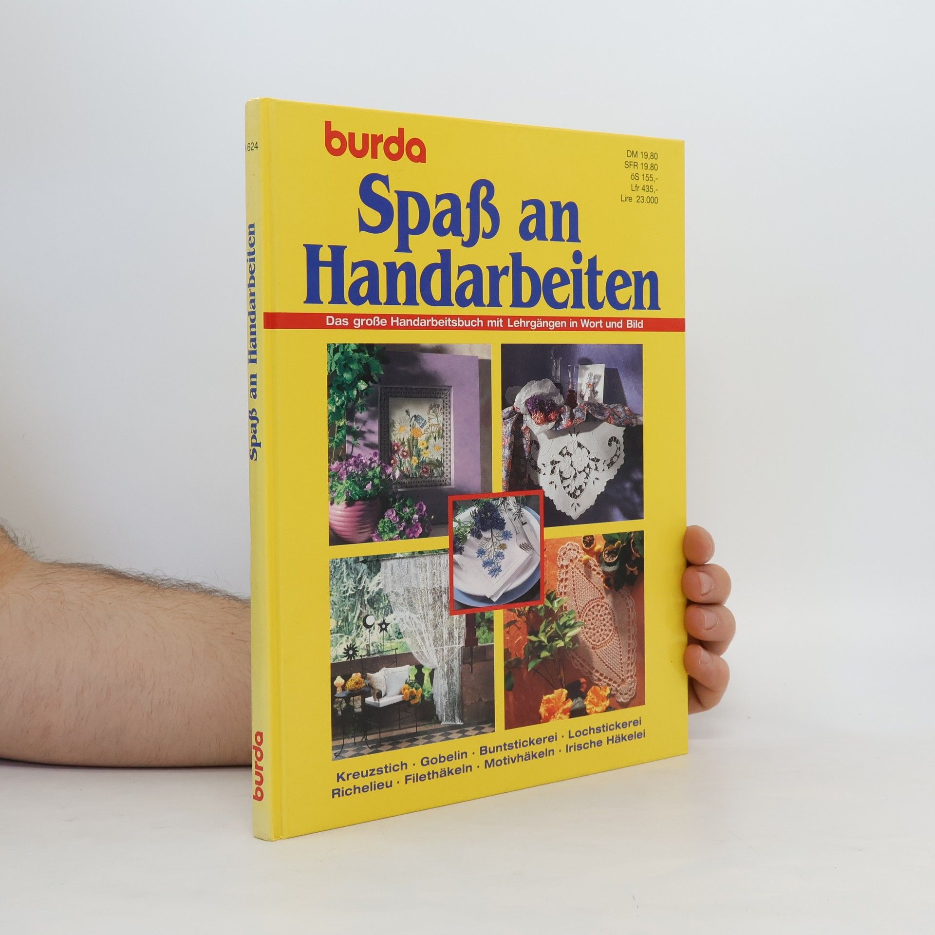 Autorenkollektiv Spaß an Handarbeiten : das große Handarbeitsbuch mit Lehrgängen in Wort und Bild