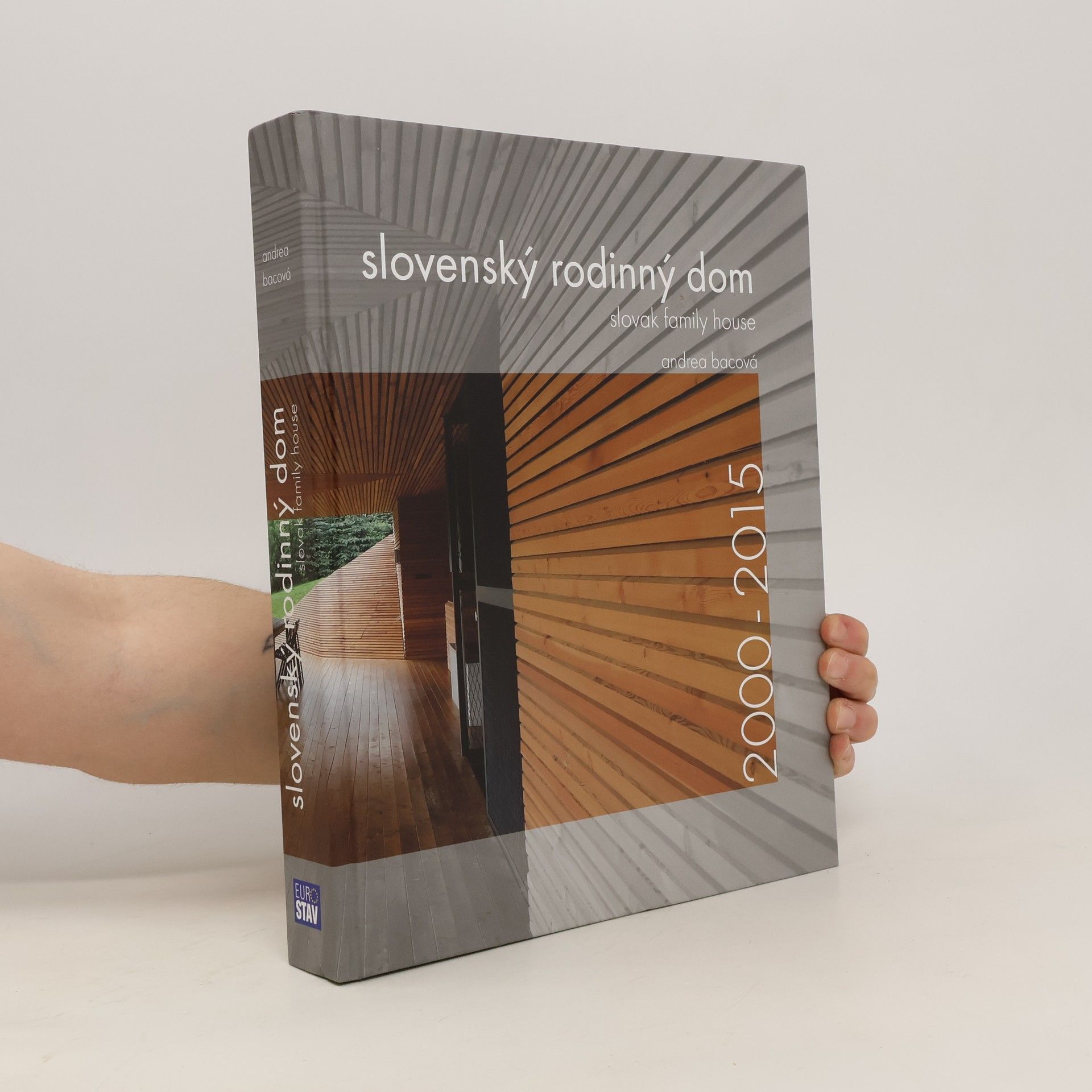 Andrea Bacová Slovenský rodinný dom 2000-2015