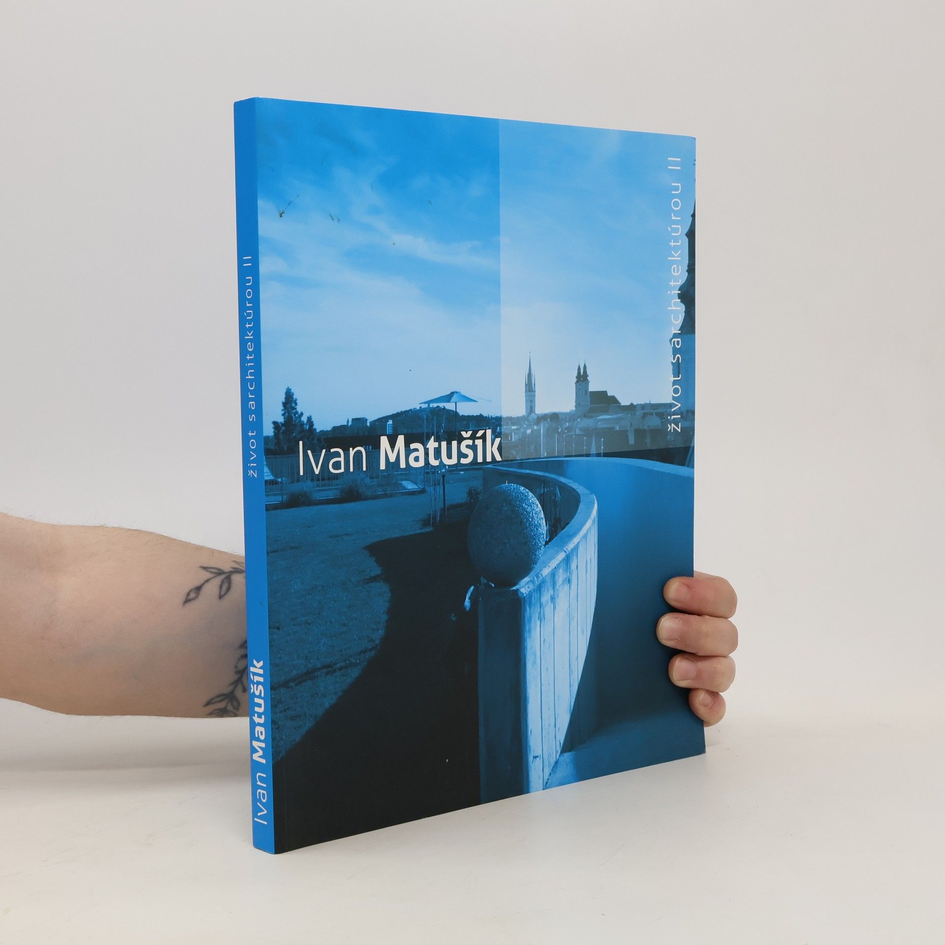 Ivan Matušík Ivan Matušík: život s architektúrou II