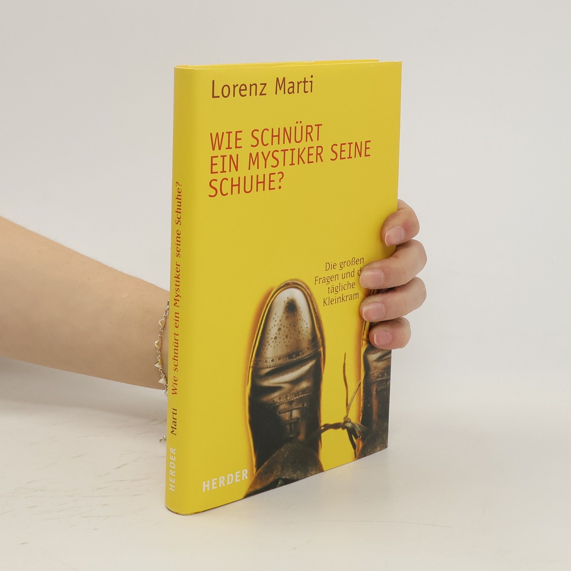 Lorenz Marti Wie schnürt ein Mystiker seine Schuhe?