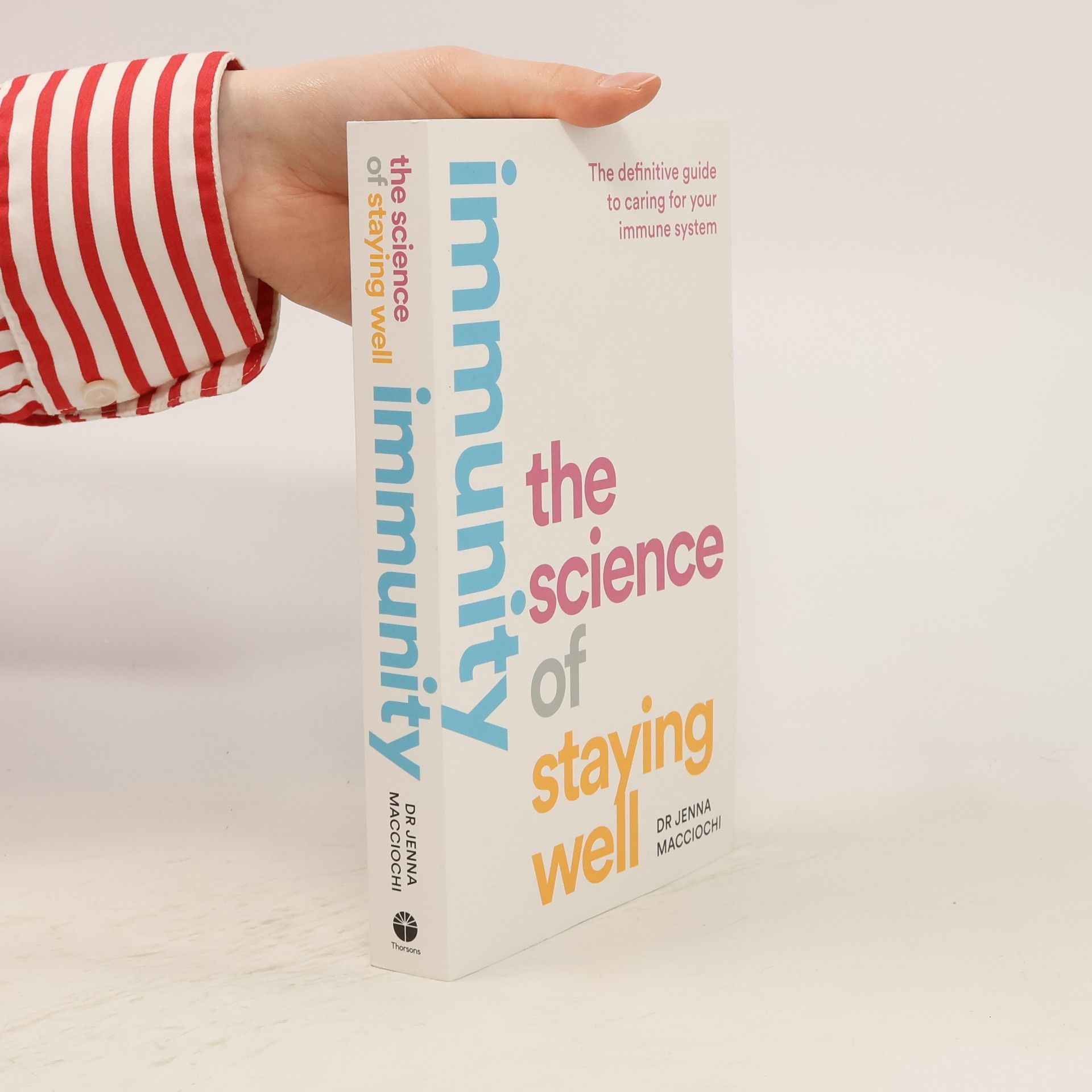 Jenna Macciochi Immunity : the science of staying well