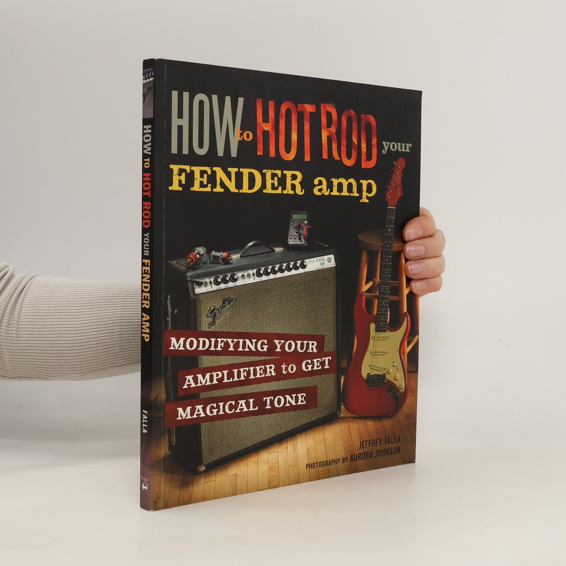 Collectif d'auteurs Falla, J: HT HOT ROD YOUR FENDER AMP