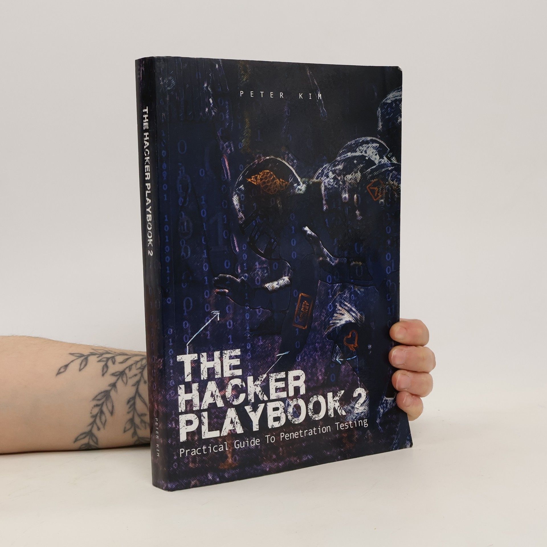 Peter Kim The hacker playbook 2: practical guide to penetration testing