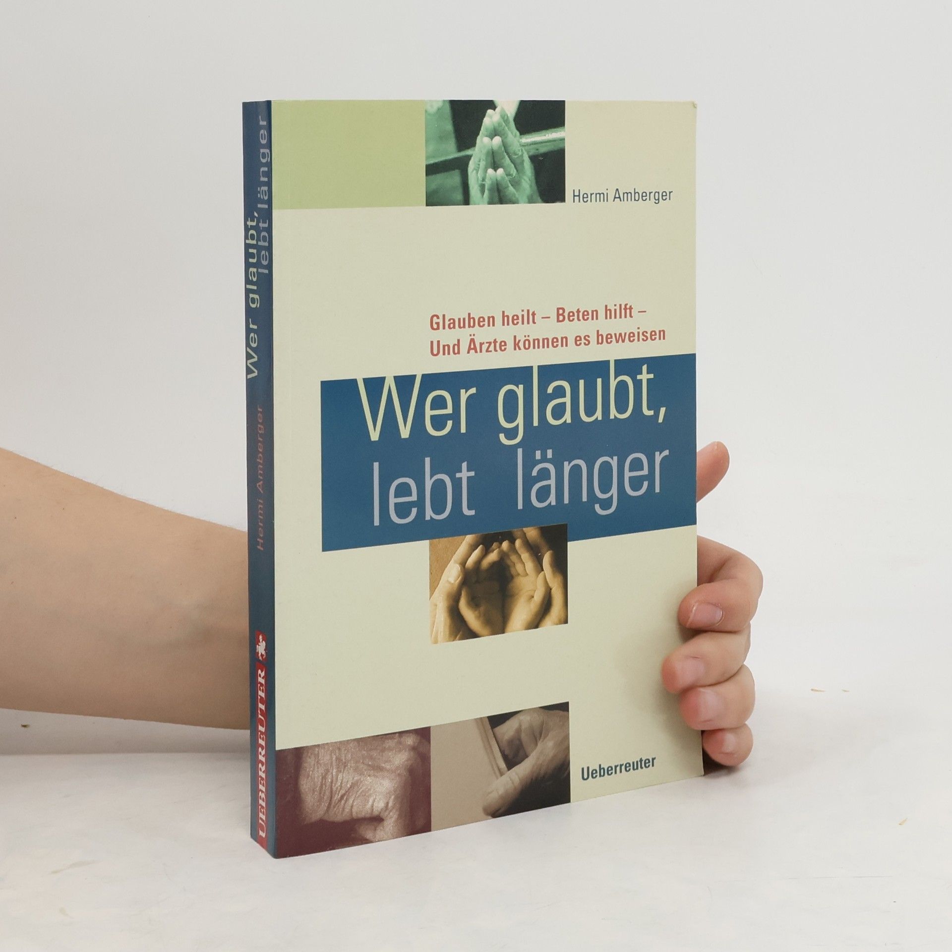 Hermi Amberger Wer glaubt, lebt länger