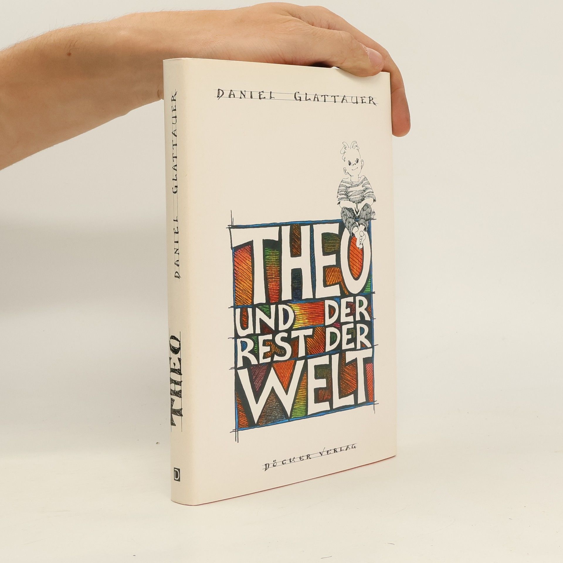 Daniel Glattauer Theo und der Rest der Welt