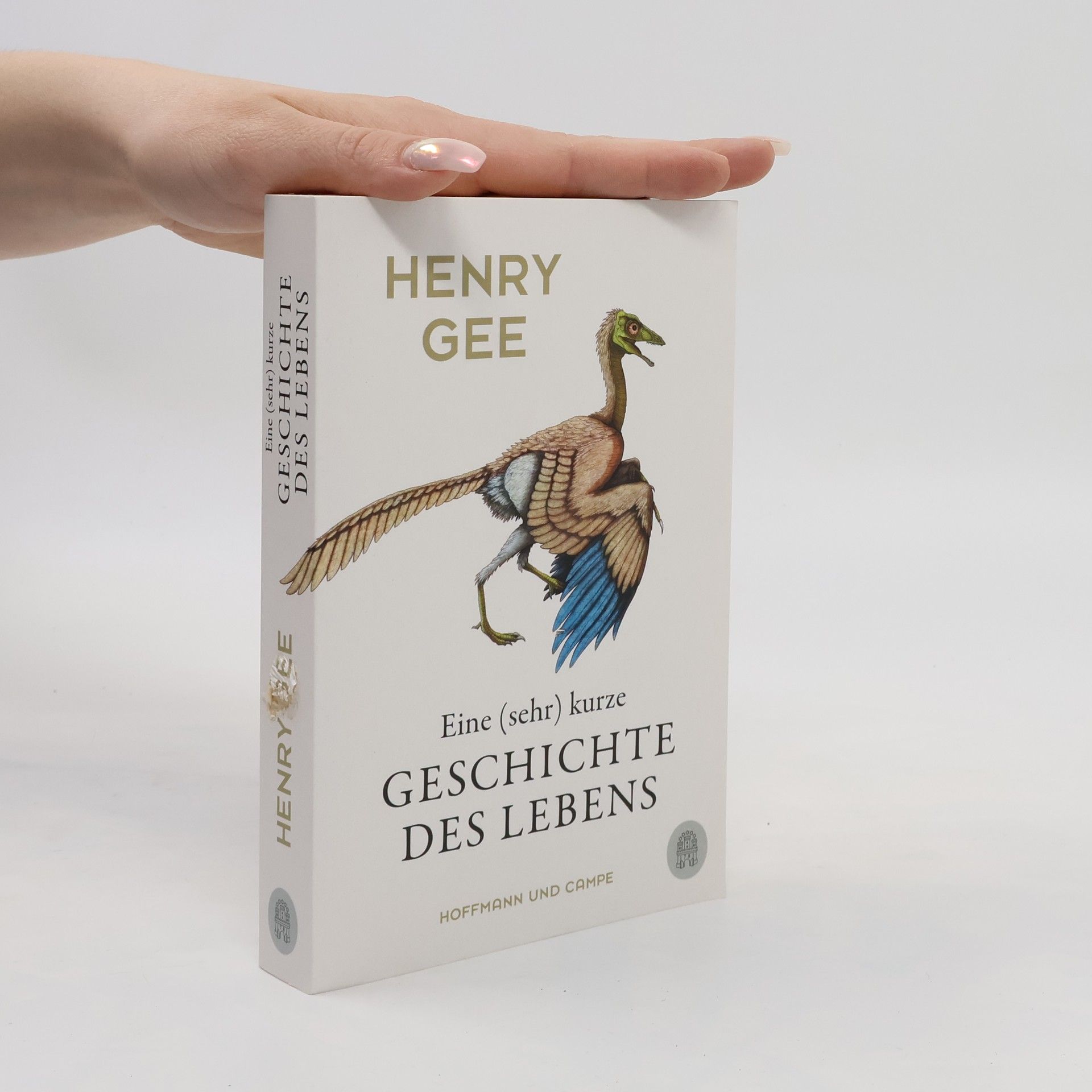 Henry Gee Eine (sehr) kurze Geschichte des Lebens