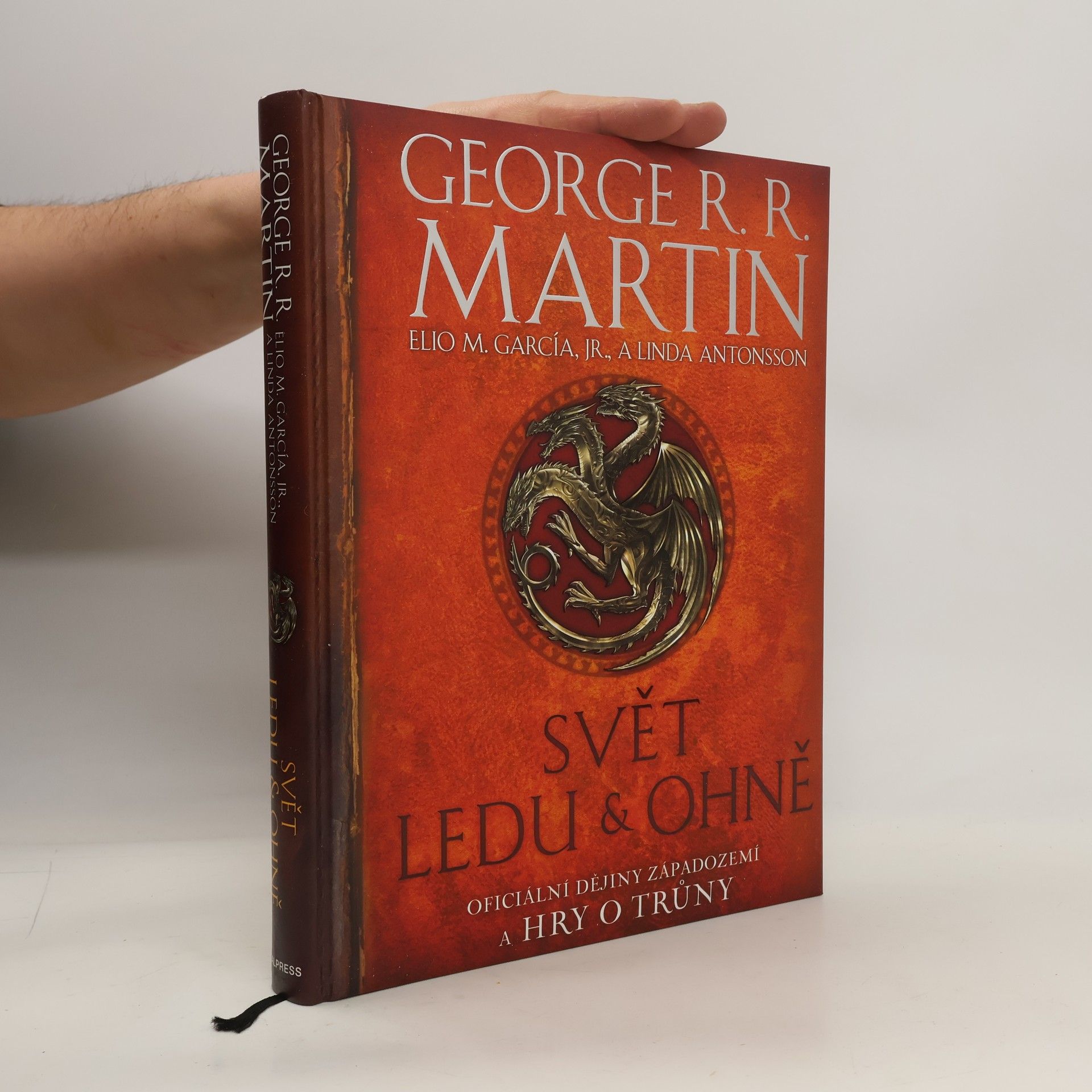 George R. R. Martin Svět ledu & ohně. Oficiální dějiny Západozemí a Hry o trůny