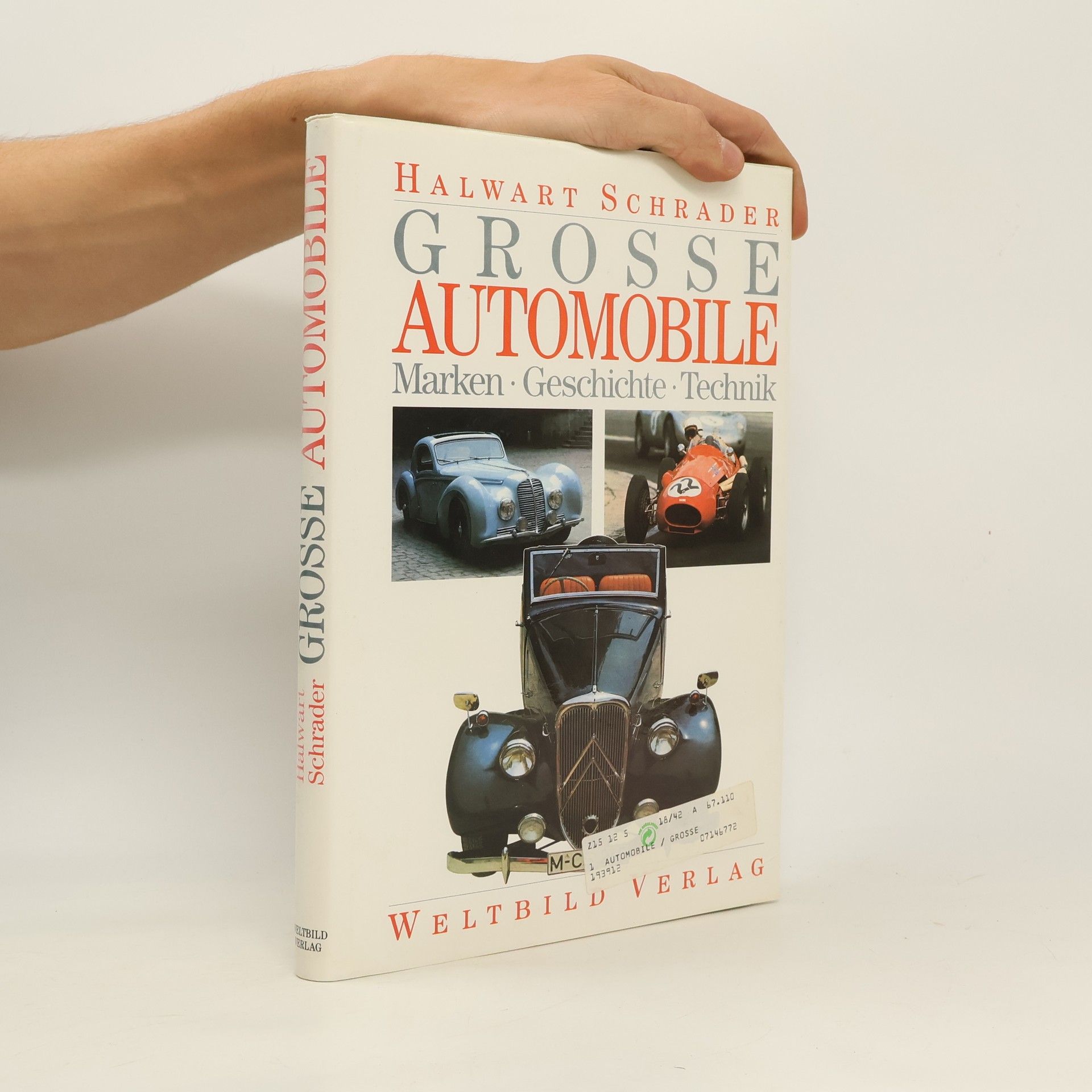 Halwart Schrader Grosse Automobile : Marken - Geschichte - Technik