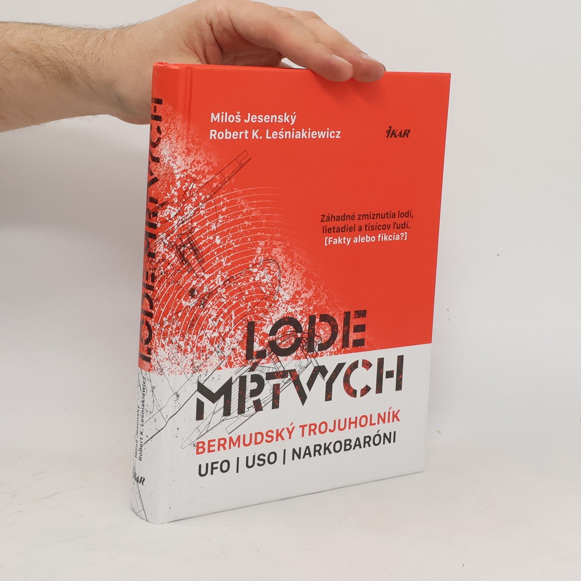 Robert Leśniakiewicz Lode mŕtvych: Bermudský trojuholník, UFO, USO a narkotikoví baróni