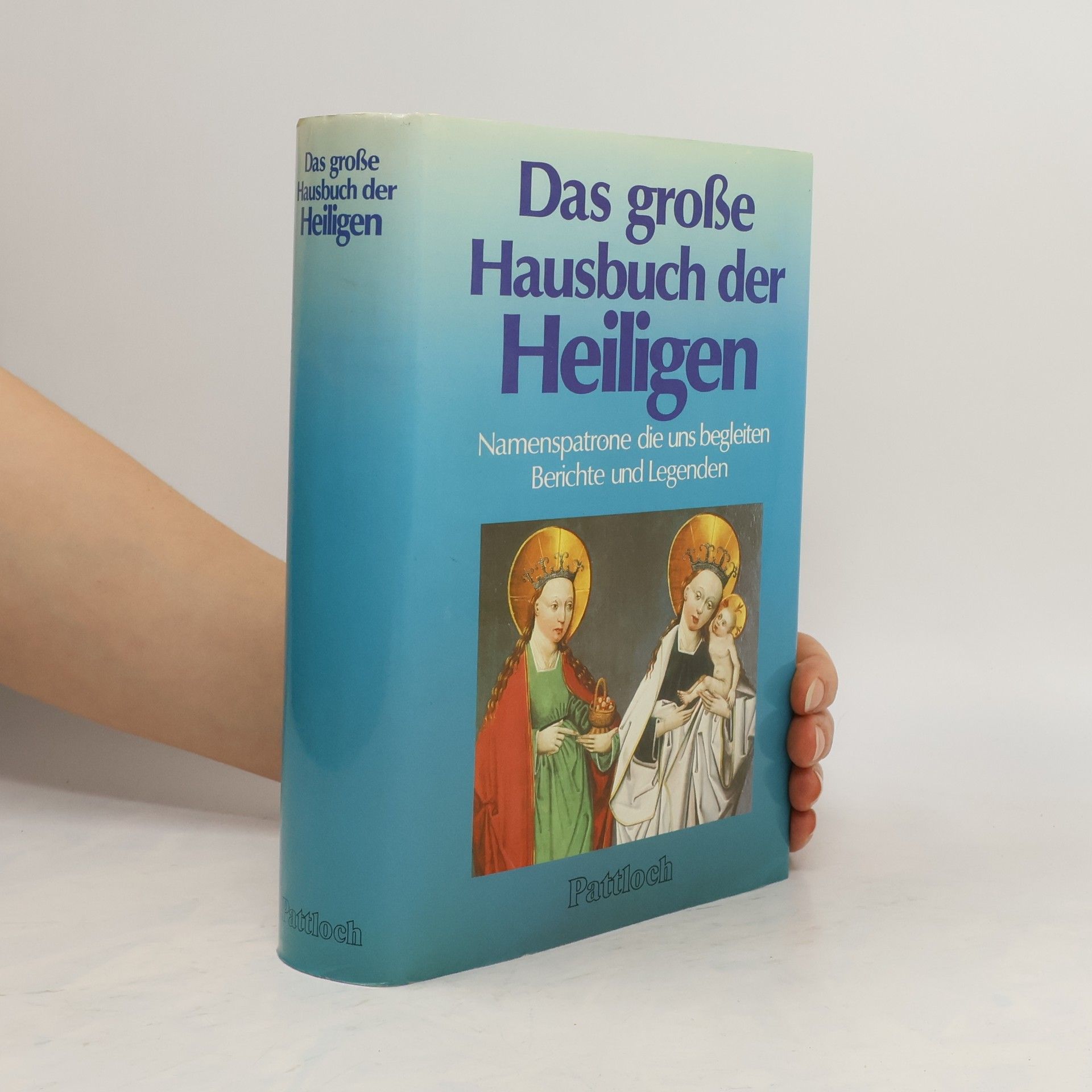 Kolektiv autorů Das grosse Hausbuch der Heiligen