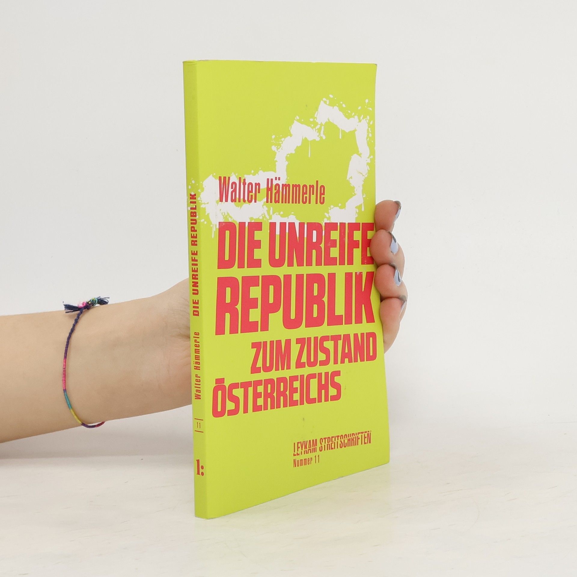 Walter Hämmerle Die unreife Republik – Zum Zustand Österreichs