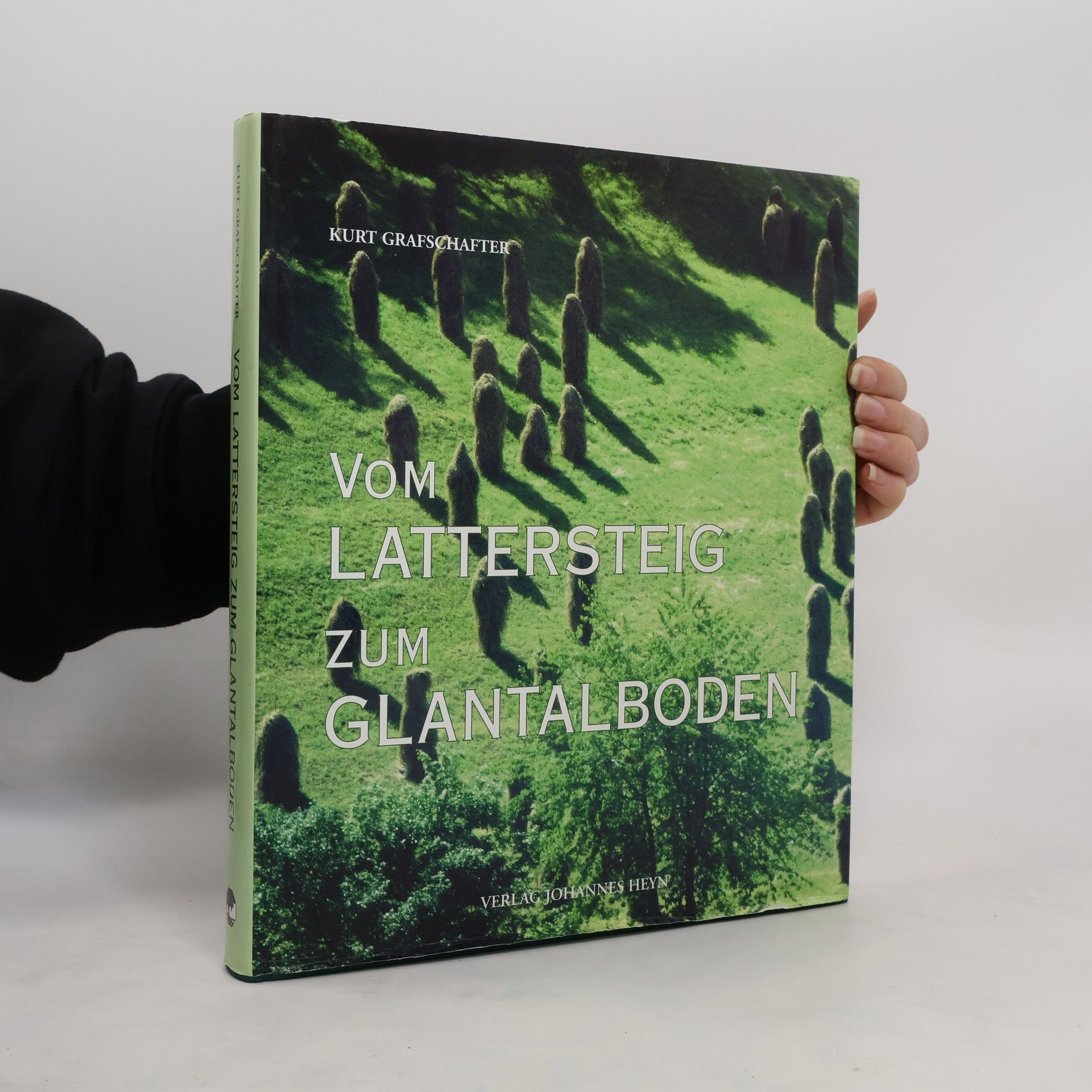 Kurt Grafschafter Vom Lattersteig zum Glantalboden