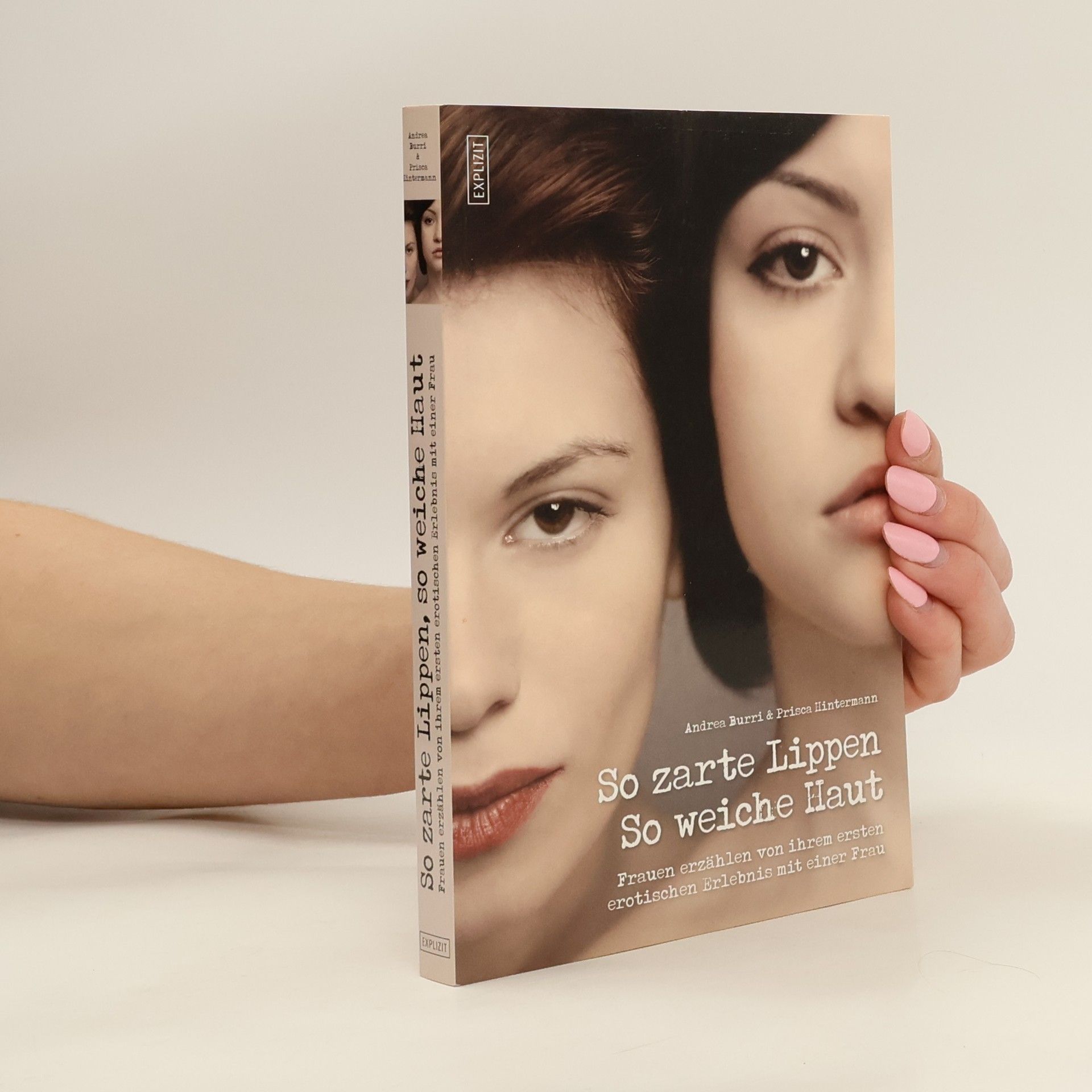 Andrea Burri So zarte Lippen, so weiche Haut