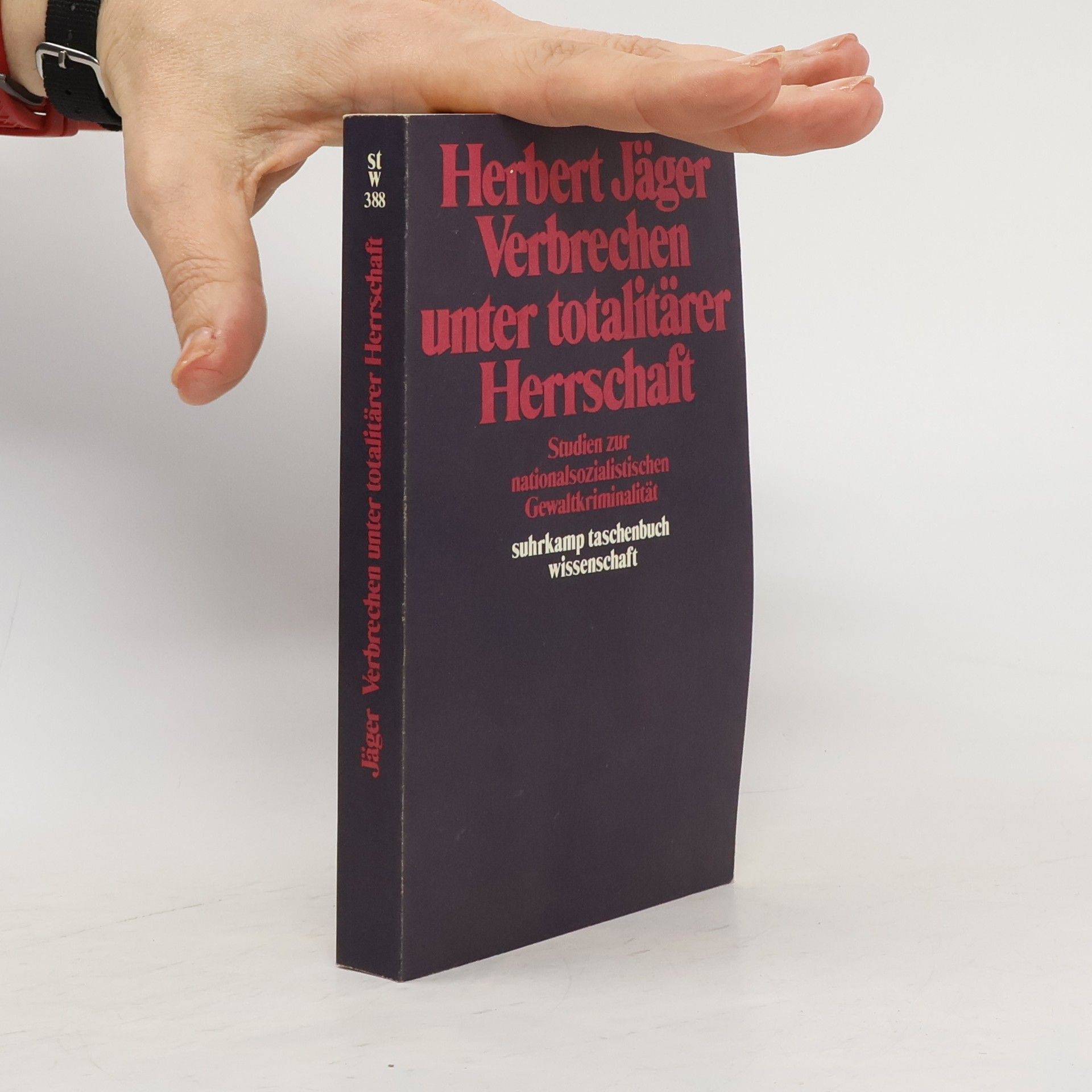 Herbert Jäger Verbrechen unter totalitärer Herrschaft