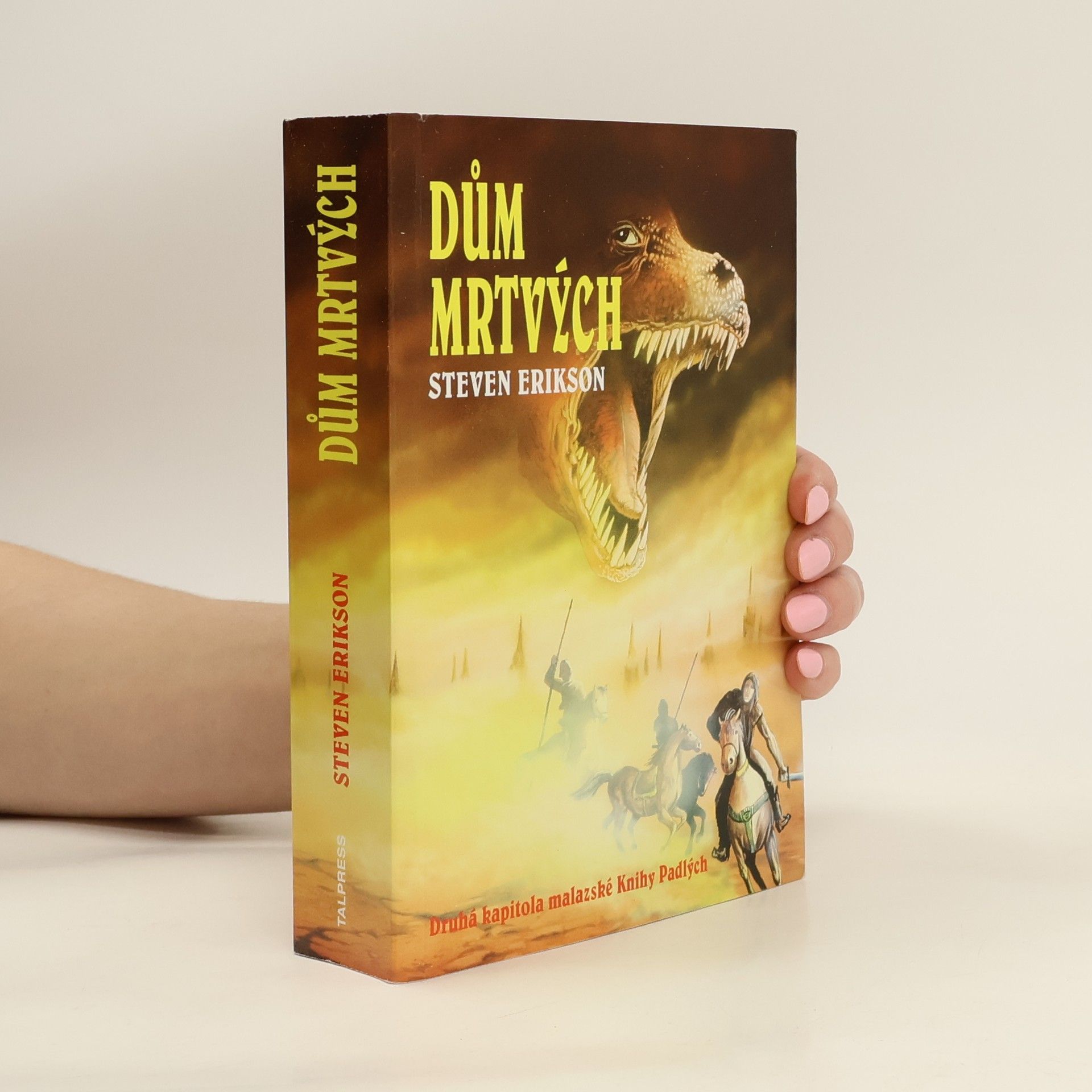 Steven Erikson Dům mrtvých: Příběh z malazské Knihy Padlých
