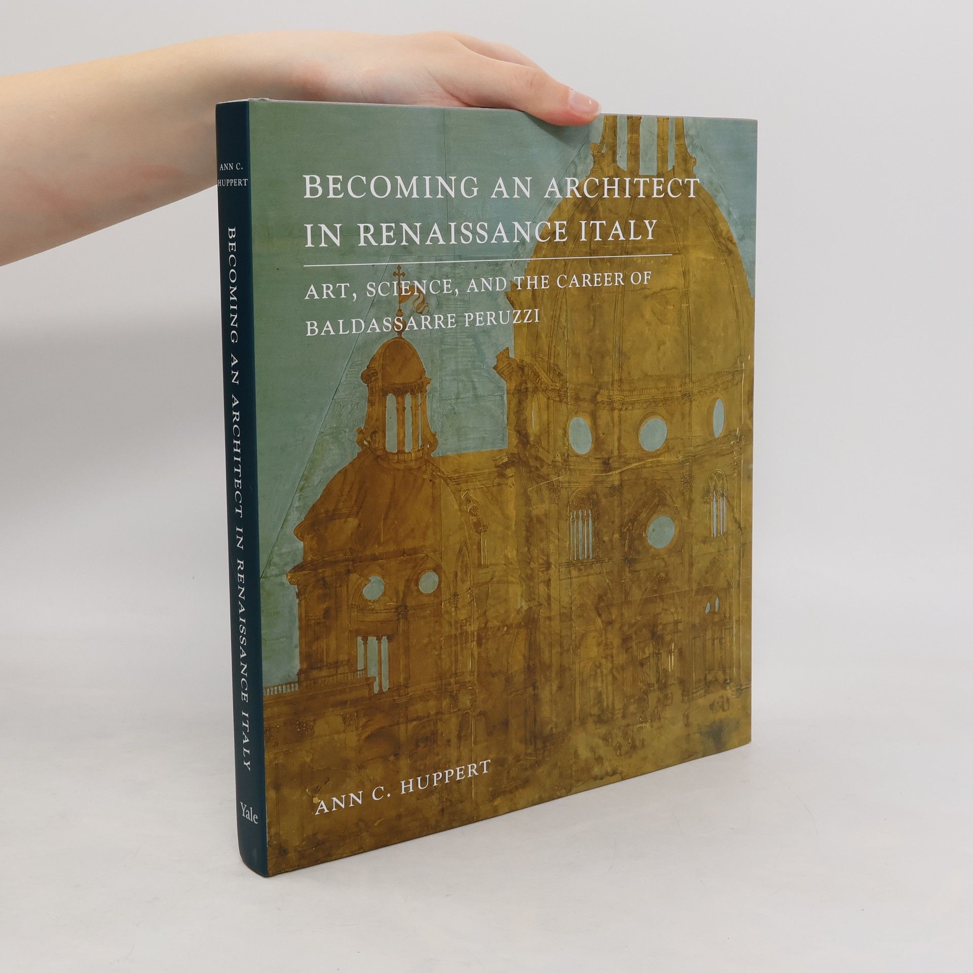 Ann C. Huppert Becoming an Architect in Renaissance Italy