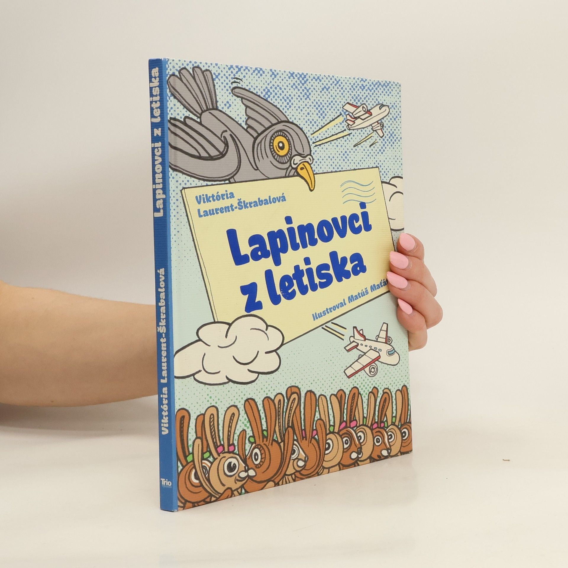 Viktoria Laurent-Skrabalova Lapinovci z letiska