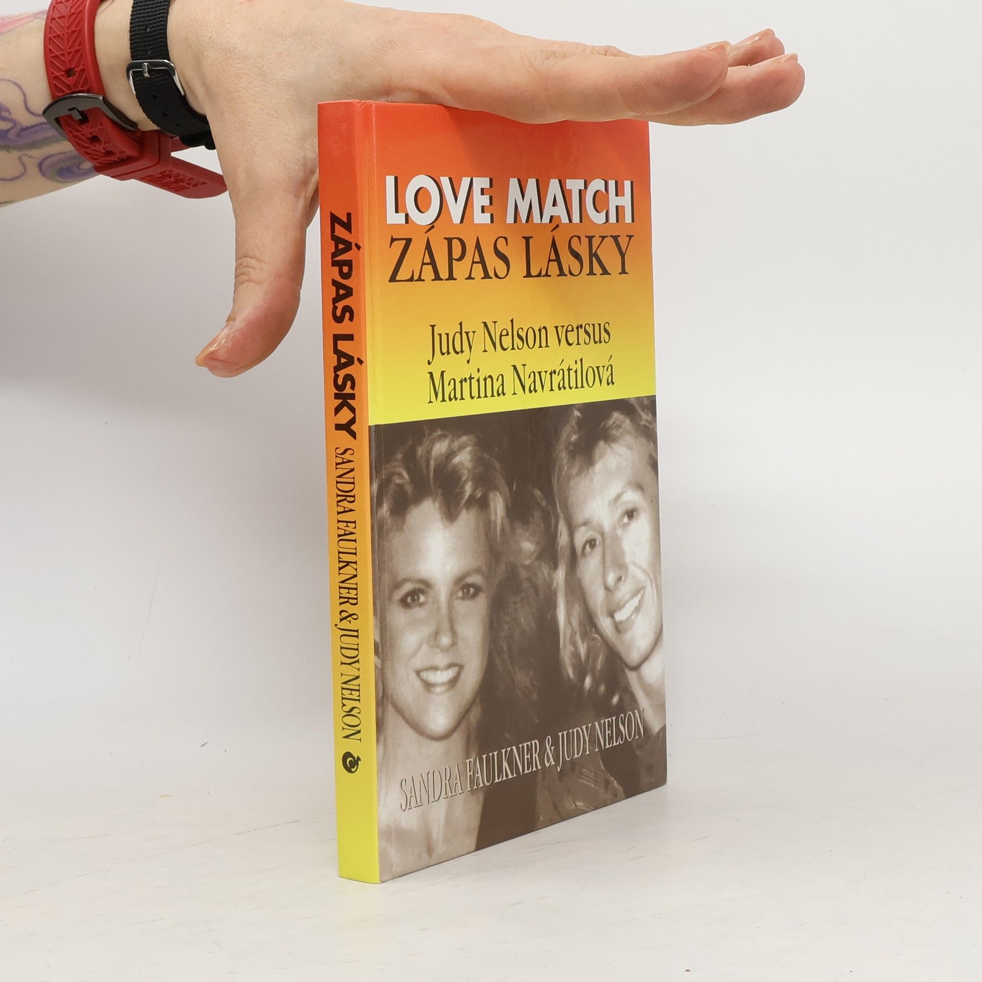 Sandra Faulkner Zápas lásky. Love match. Judy Nelson versus Martina Navrátilová