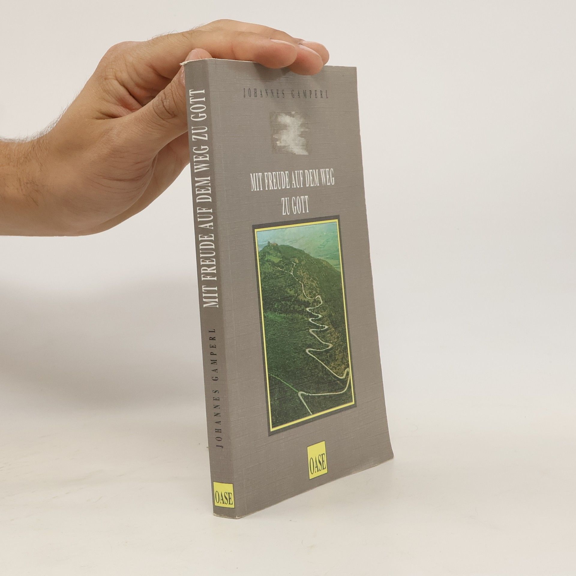 Johannes Gamperl Mit Freude auf dem weg zu Gott