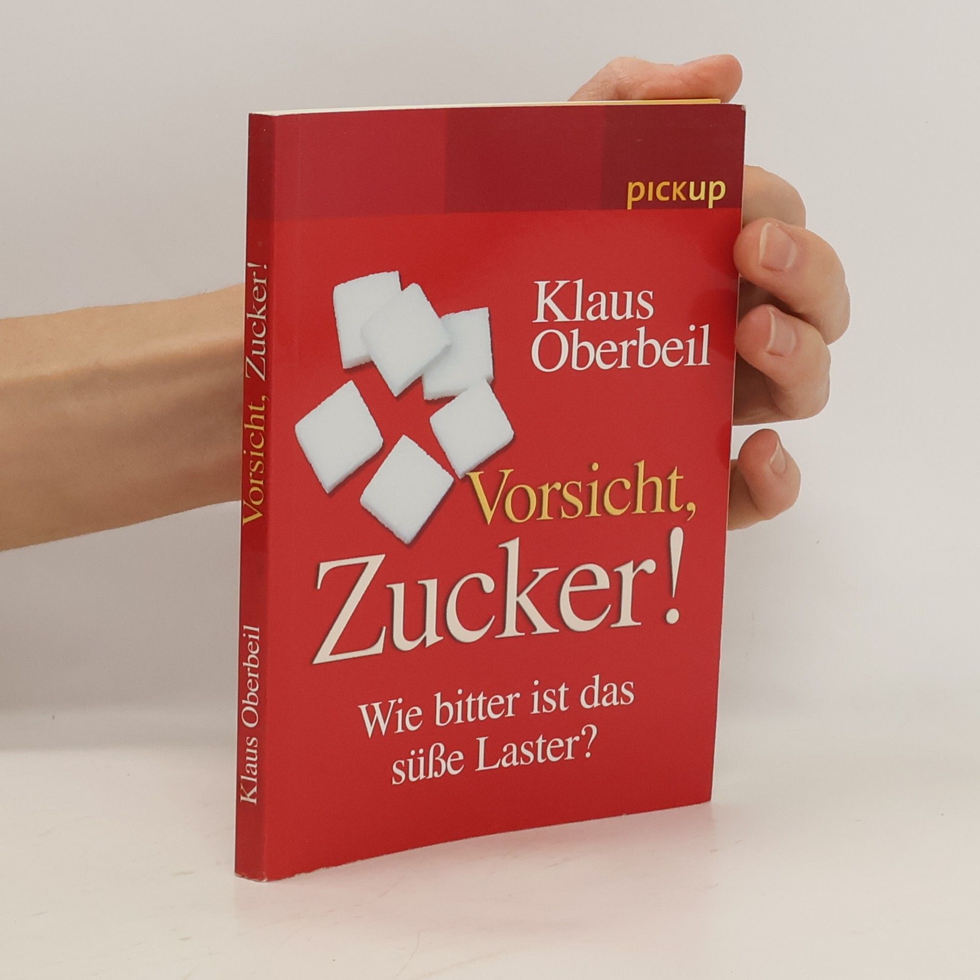 Klaus Oberbeil Vorsicht, Zucker!