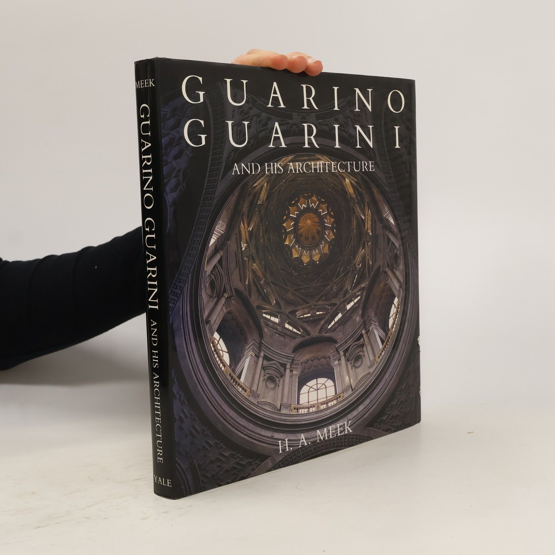 Harold Alan Meek Guarino Guarini and His Architecture