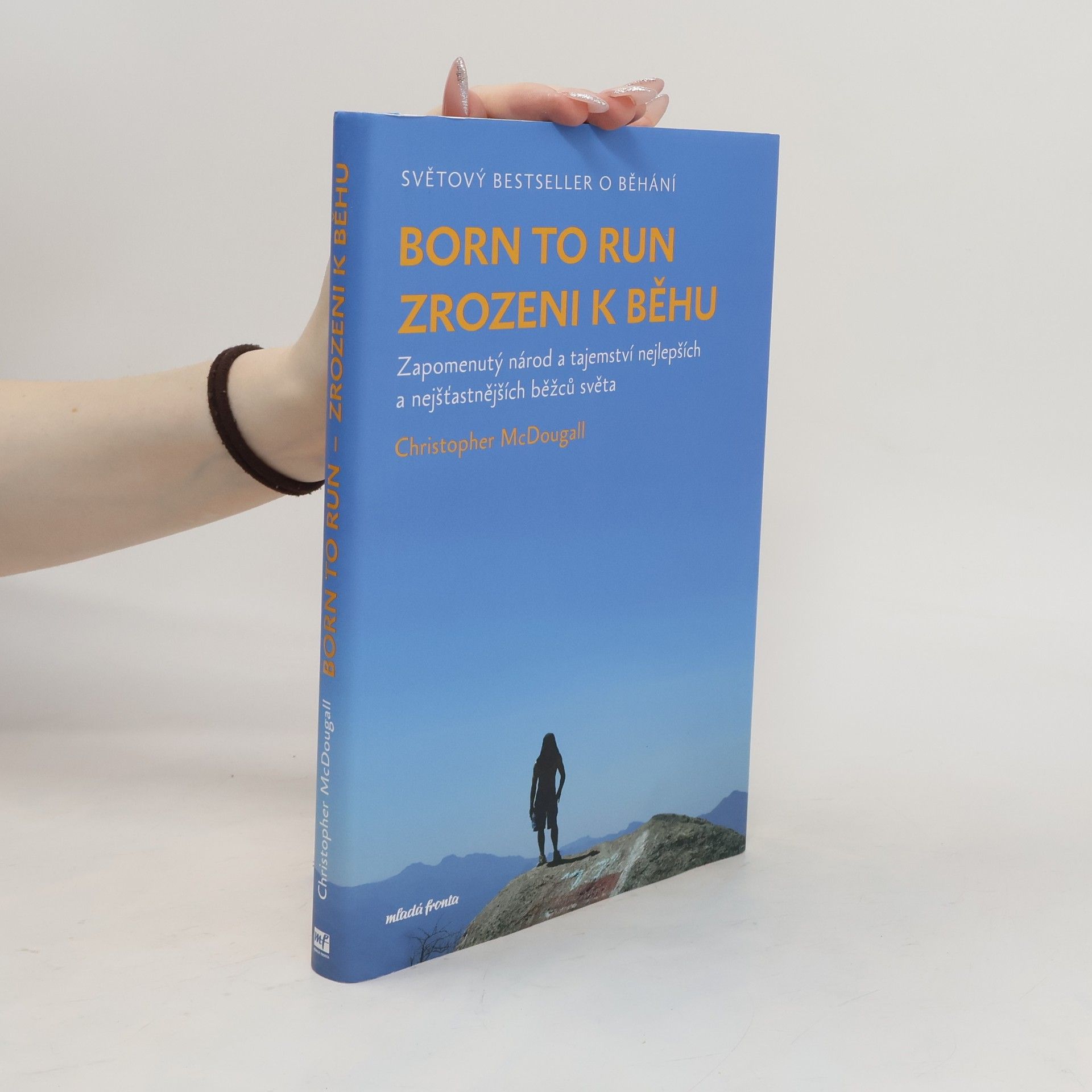 Christopher McDougall Born to Run - Zrozeni k běhu