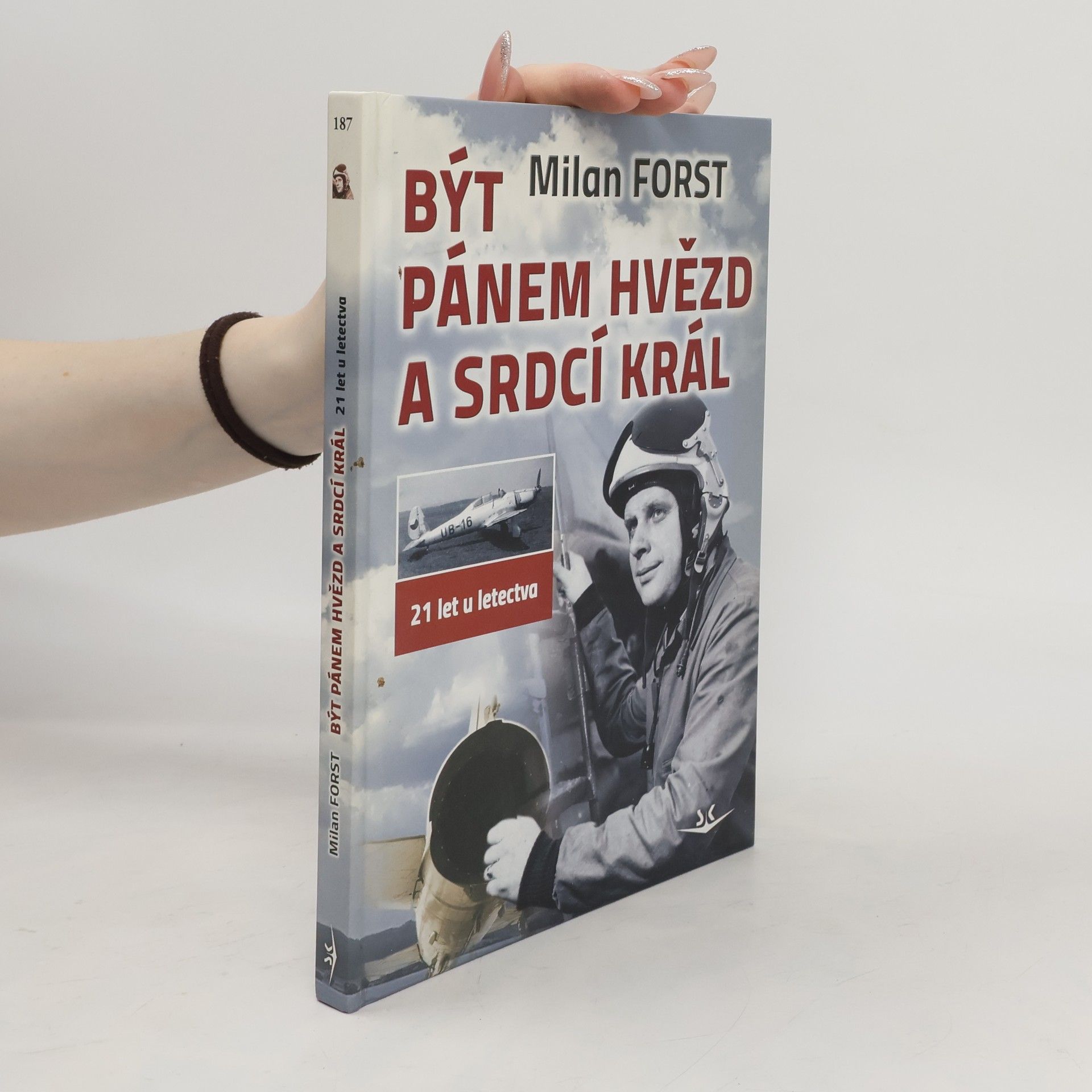 Milan Forst Být pánem hvězd a srdcí král