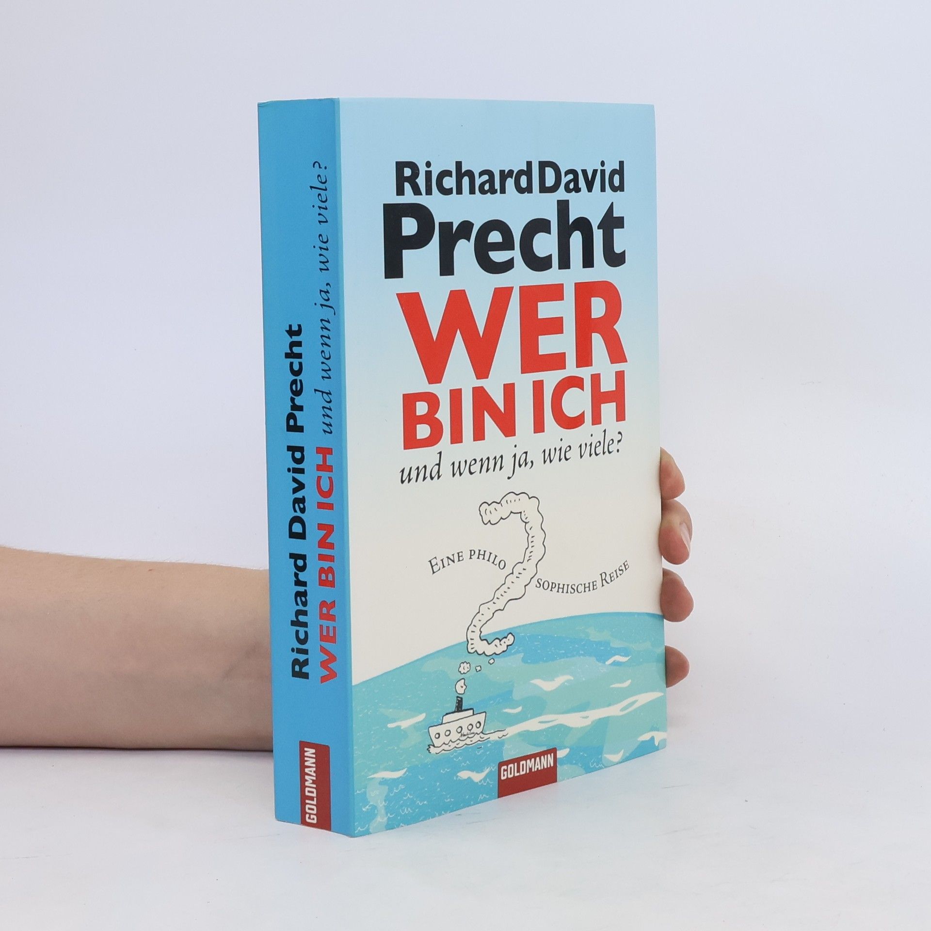 Richard David Precht Wer bin ich - und wenn ja, wie viele?