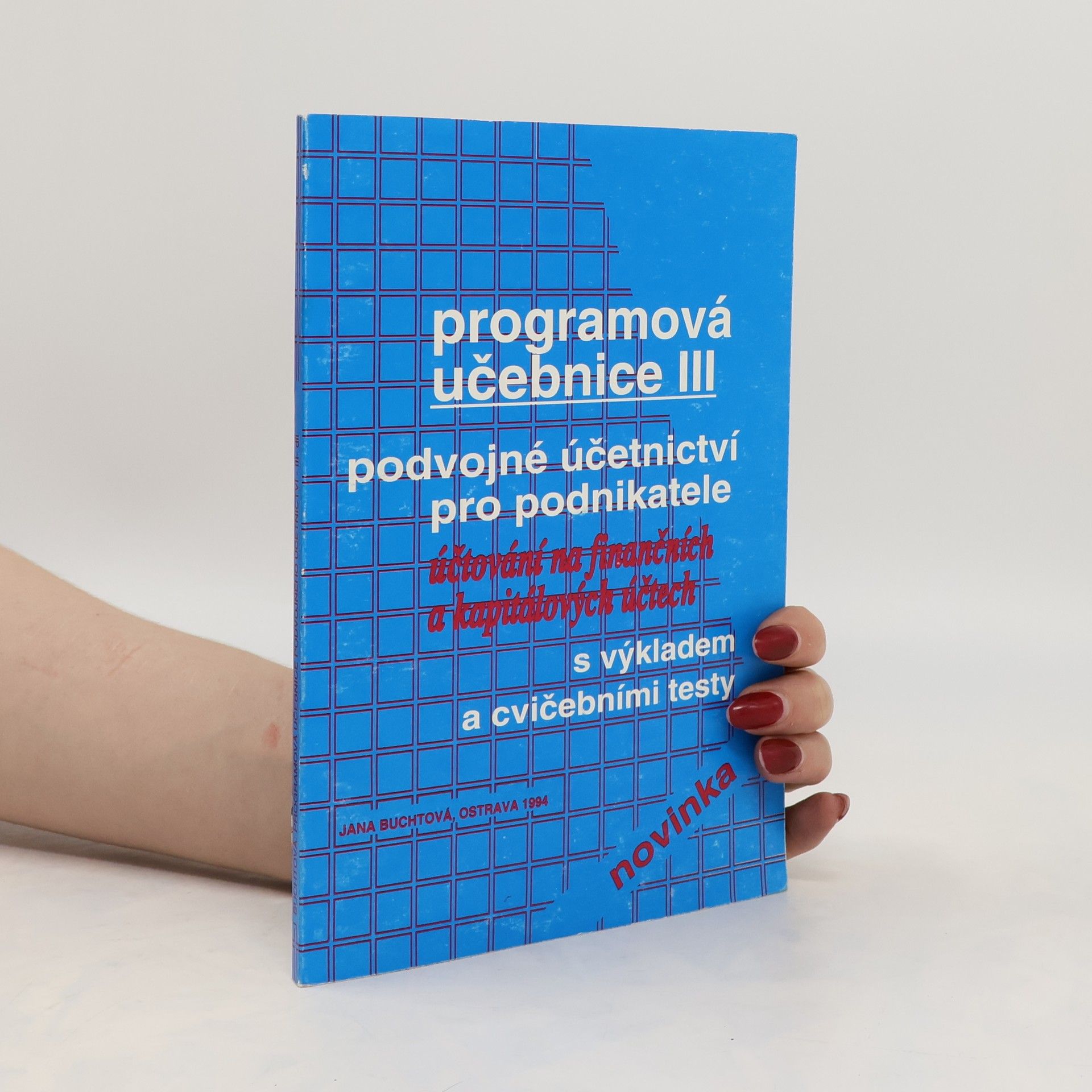 Jana Buchtová Programová učebnice III : účetnictví pro podnikatele