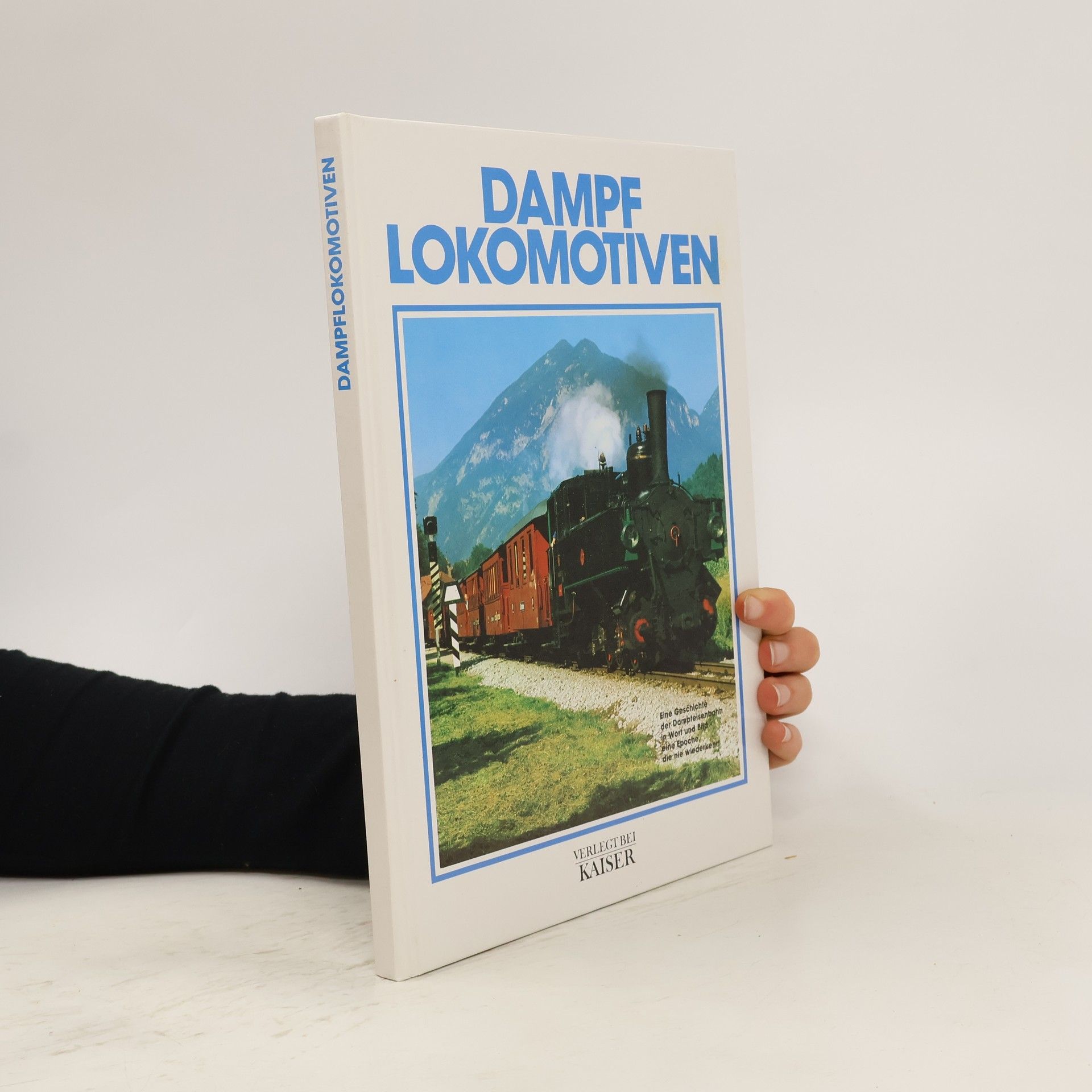 Rolf L. Temming Dampf - Lokomotiven - Eine Geschichte der Dampfeisenbahn in Wort und Bild - eine Epoche die nie wiederkehrt