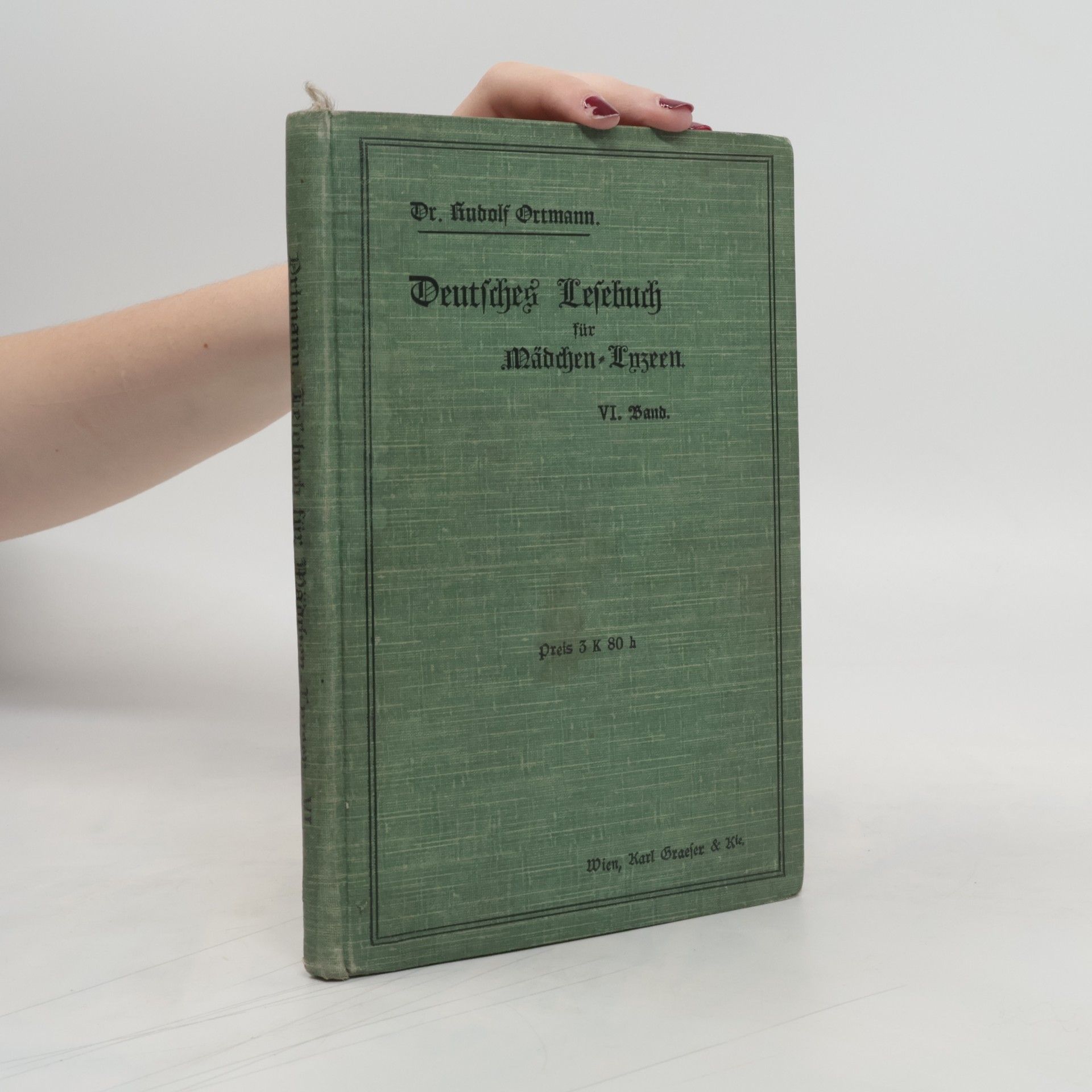 Rudolf Ortmann Deutsches Lesebuch für die österreichischen Mädchen-Lyzeen