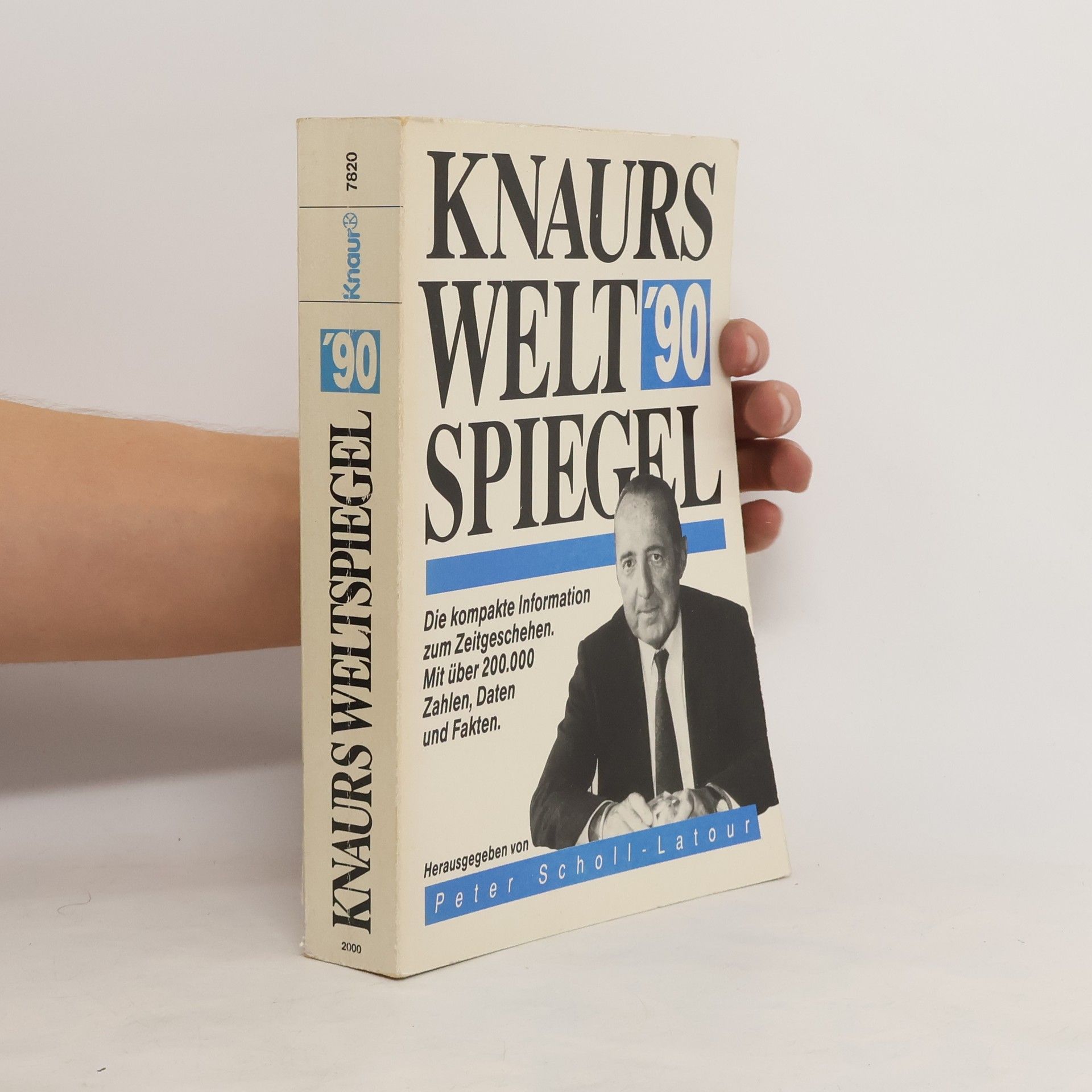 Peter Scholl- Latour Knaurs Weltspiegel '90 : die kompakte Information zum Zeitgeschehen, mit über 200 000 Zahlen, Daten und Fakten