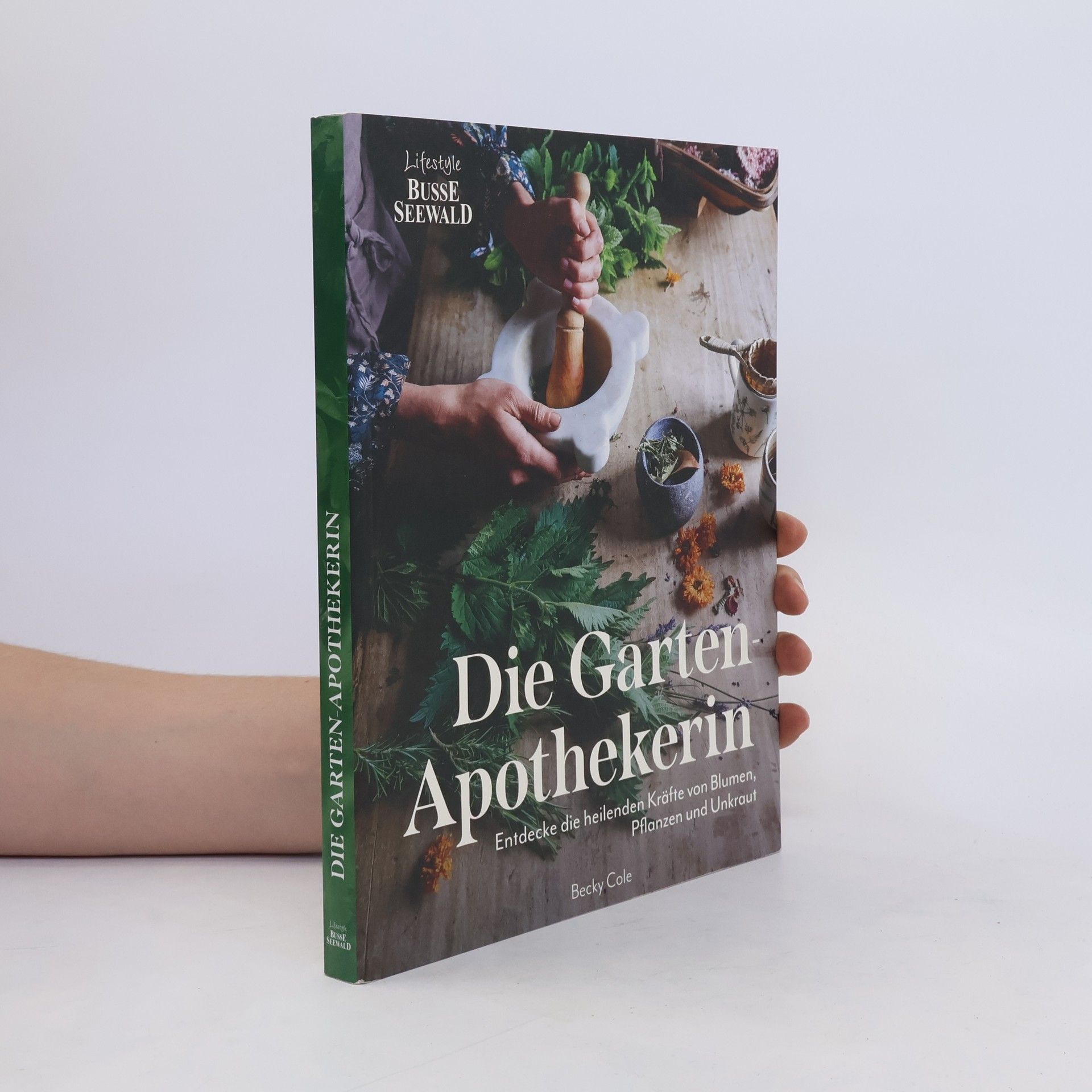Becky Cole Die Gartenapothekerin