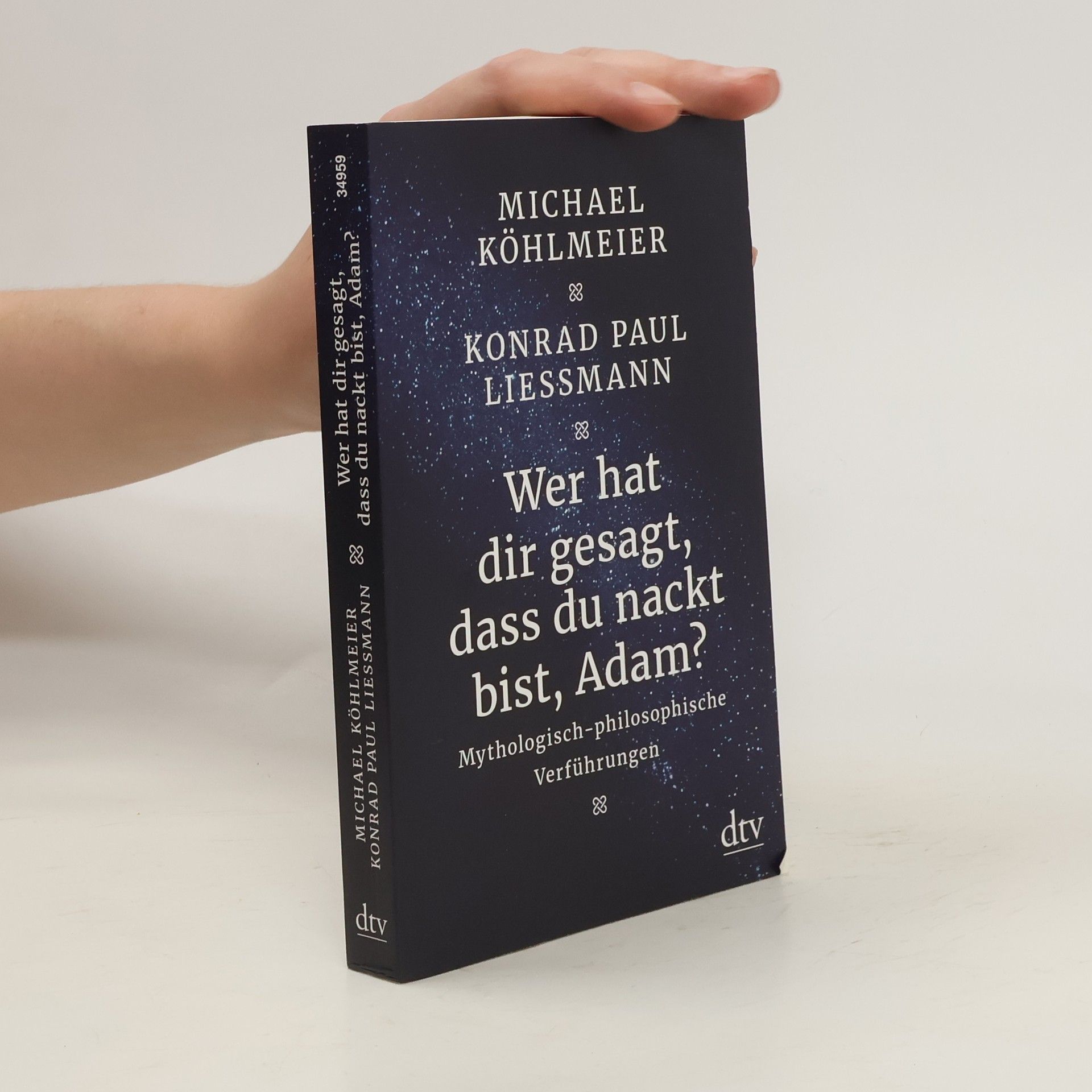 Michael Köhlmeier Wer hat dir gesagt, dass du nackt bist, Adam?