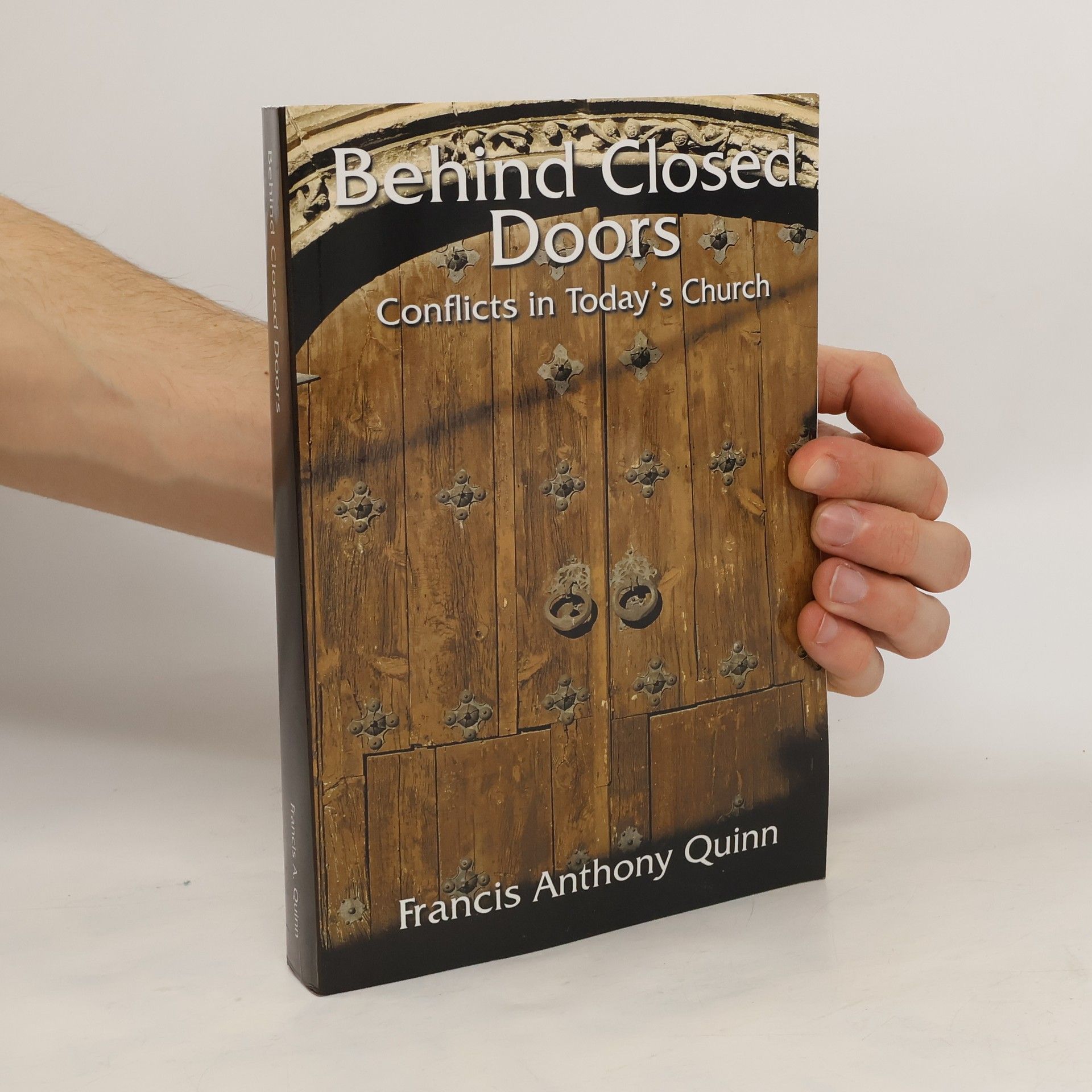 Francis Anthony Quinn Behind Closed Doors
