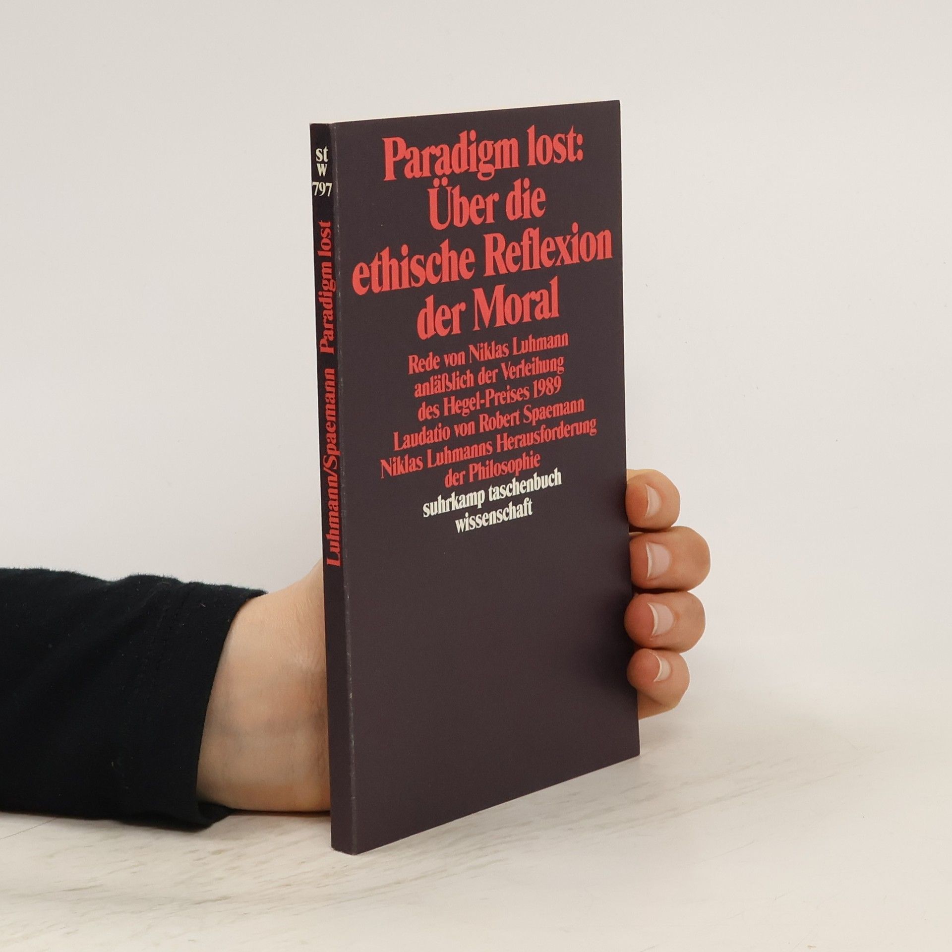 Niklas Luhmann Paradigm lost: über die ethische Reflexion der Moral