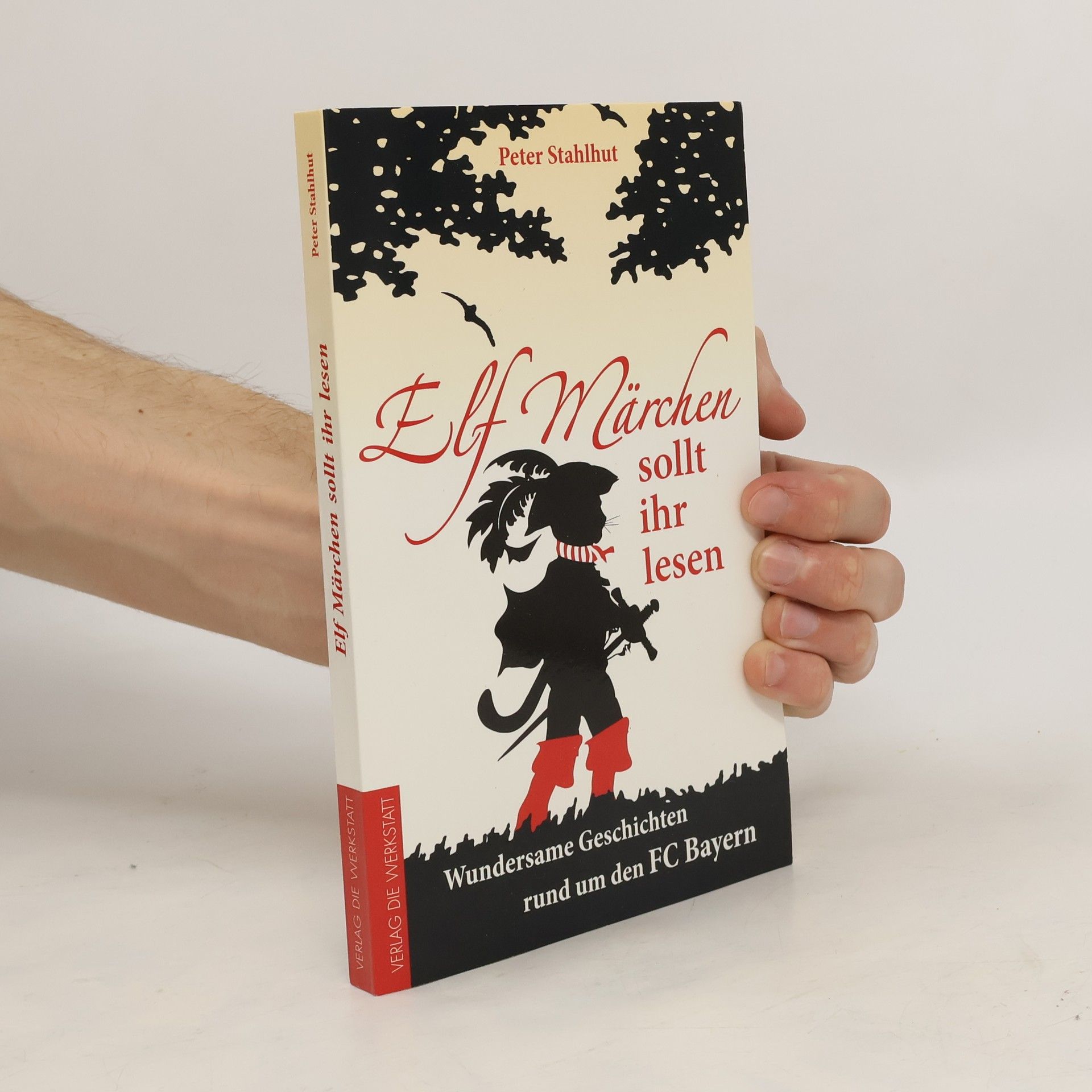 Peter Stahlhut Elf Märchen sollt ihr lesen