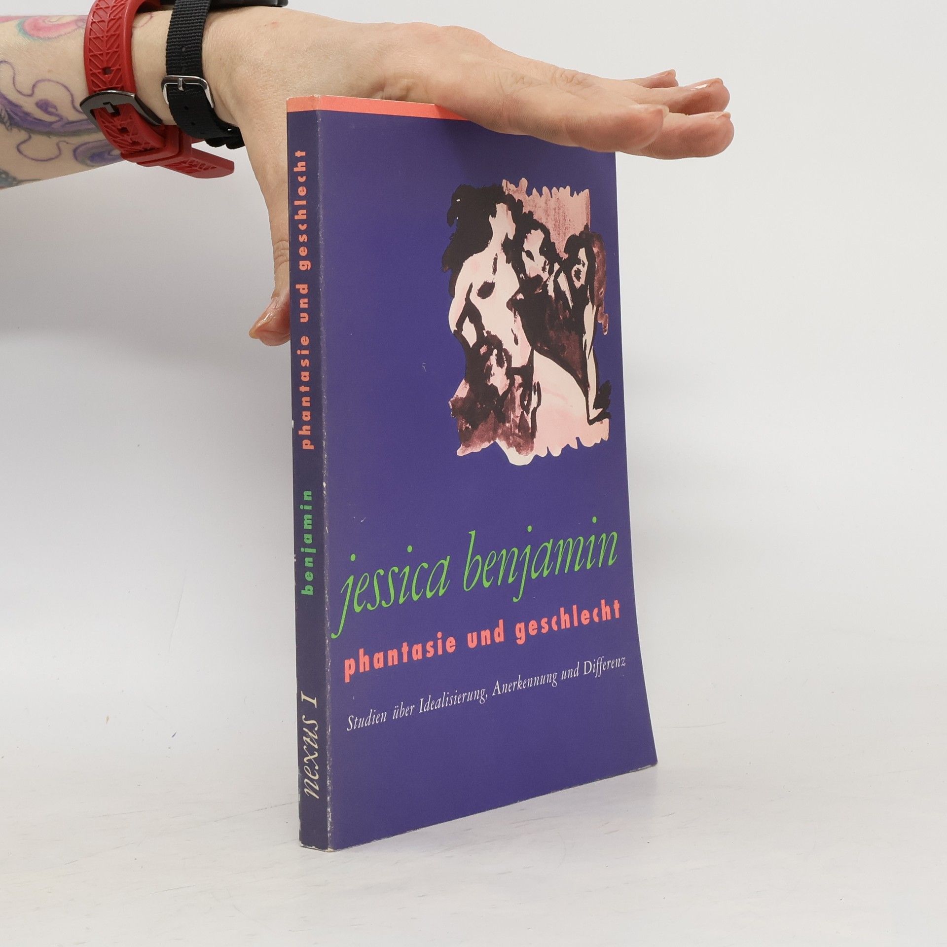 Jessica Benjamin Phantasie und Geschlecht. Psychoanalytische Studien über Idealisierung, Anerkennung und Differenz