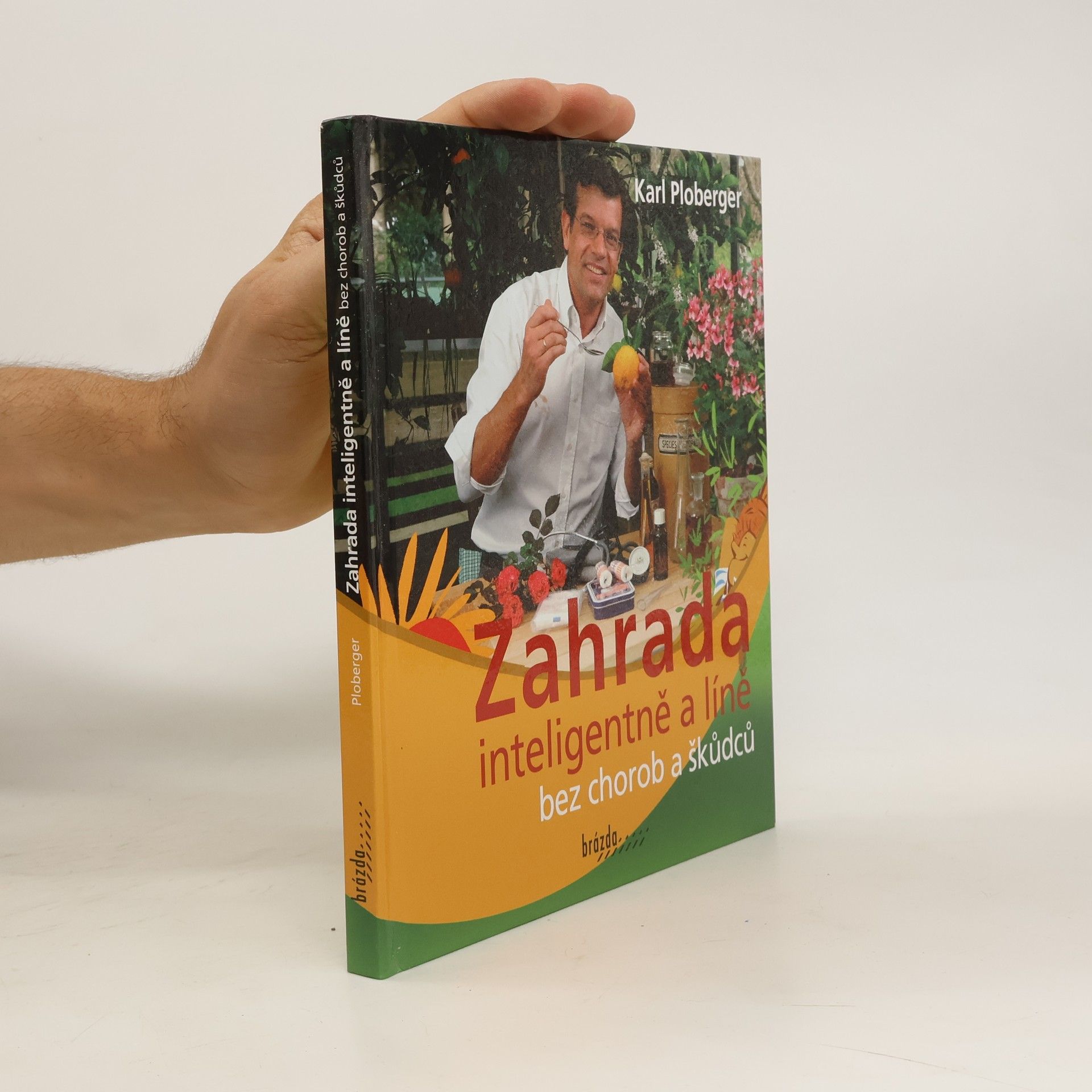Karl Ploberger Zahrada inteligentně a líně bez chorob a škůdců