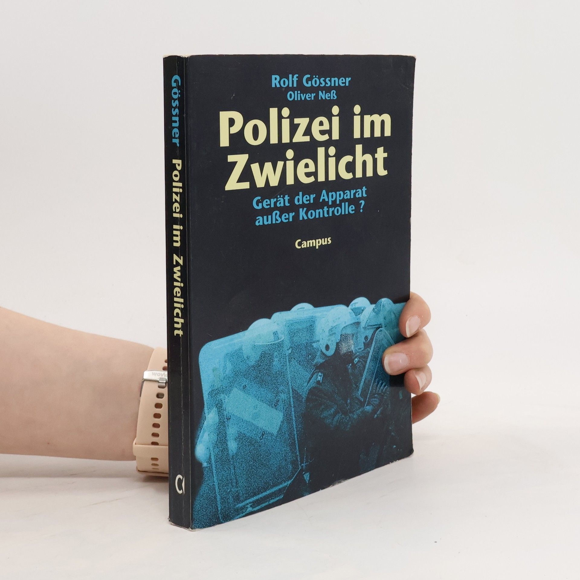Rolf Gössner Polizei im Zwielicht