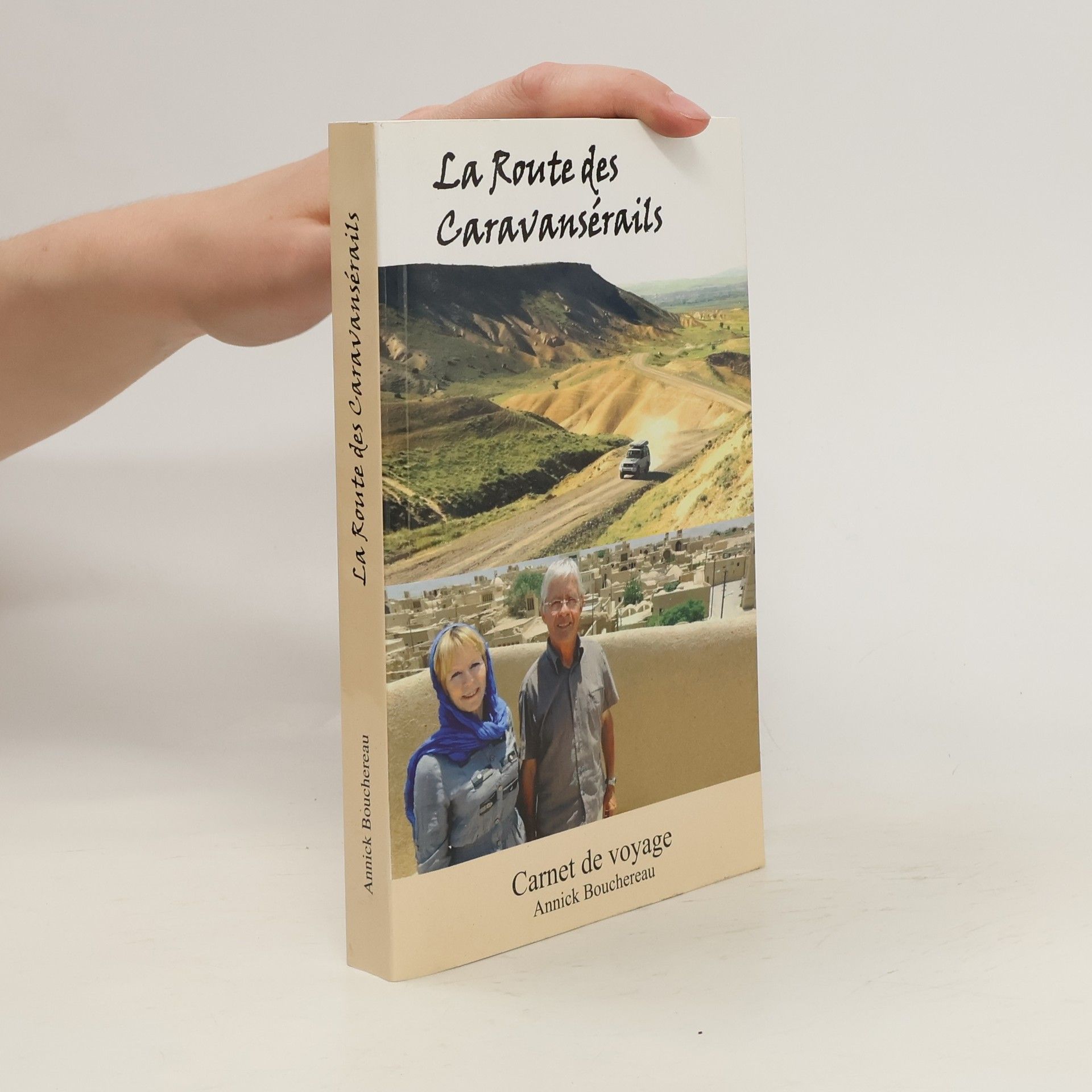 Annick Bouchereau La Route des Caravansérails